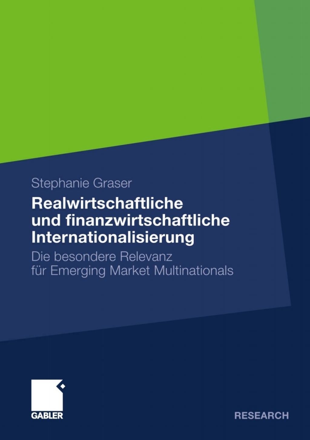 Realwirtschaftliche und finanzwirtschaftliche Internationalisierung Die besondere Relevanz fÃ¼r Emerging Market Multinationals  â€“ PDF/EPUB Version Downloadable