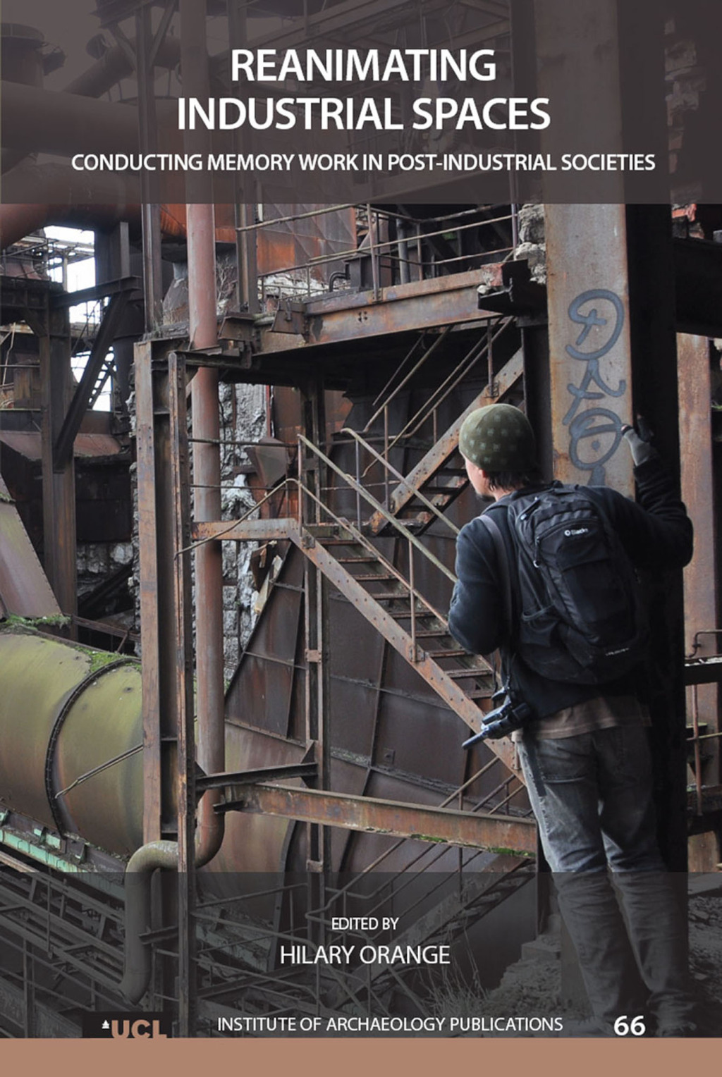 Reanimating Industrial Spaces Conducting Memory Work in Post-industrial Societies 1st Edition â€“ PDF/EPUB Version Downloadable