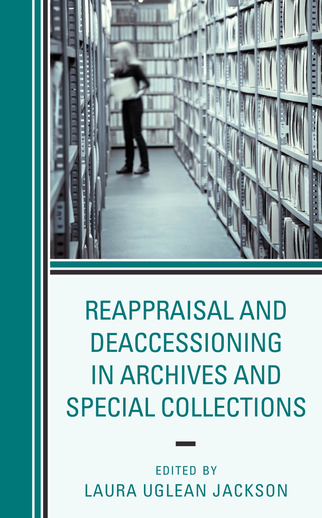 Reappraisal and Deaccessioning in Archives and Special Collections 1st Edition â€“ PDF/EPUB Version Downloadable