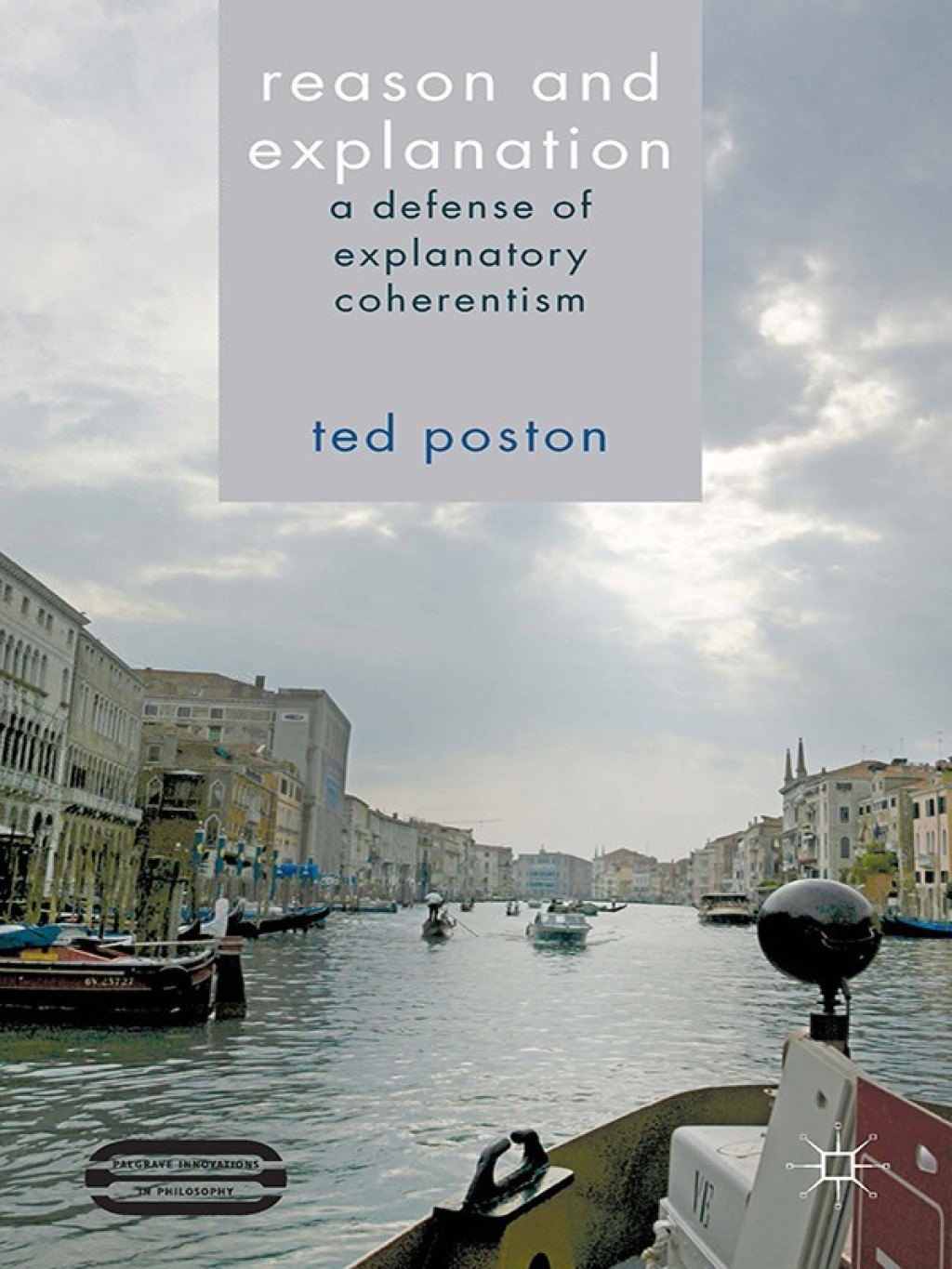 Reason and Explanation A Defense of Explanatory Coherentism  â€“ PDF/EPUB Version Downloadable