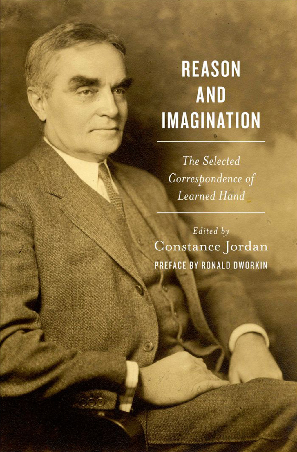 Reason and Imagination The Selected Correspondence of Learned Hand 1st Edition â€“ PDF/EPUB Version Downloadable