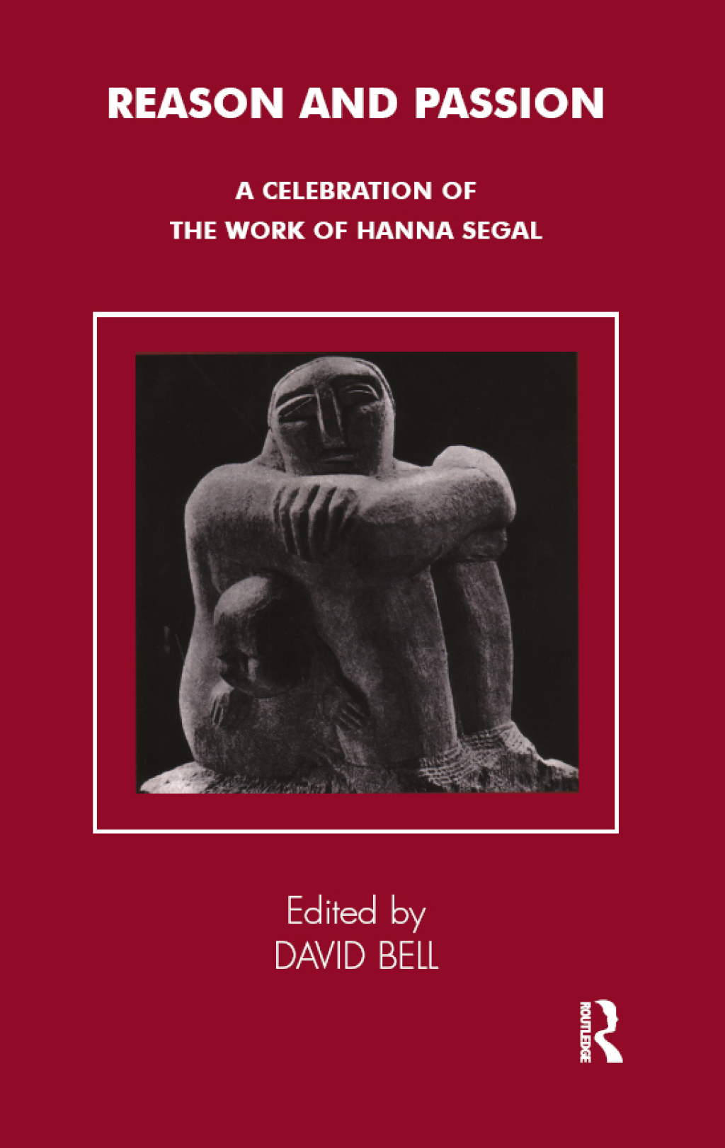 Reason and Passion A Celebration of the Work of Hanna Segal 1st Edition â€“ PDF/EPUB Version Downloadable