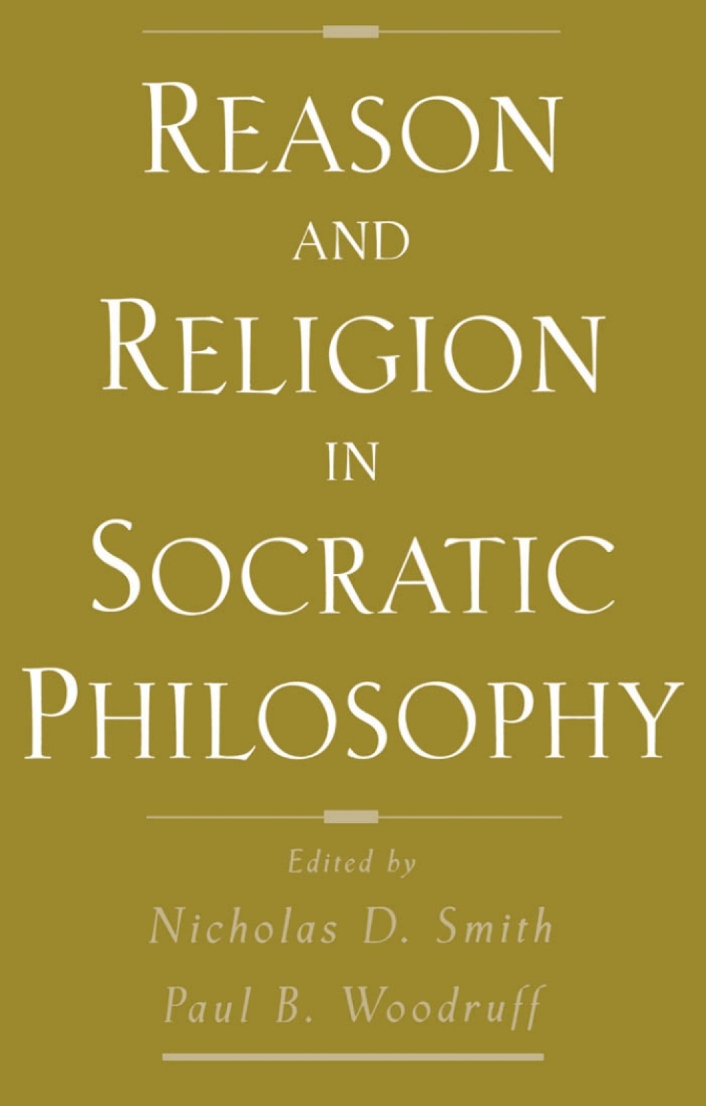 Reason and Religion in Socratic Philosophy 1st Edition â€“ PDF/EPUB Version Downloadable
