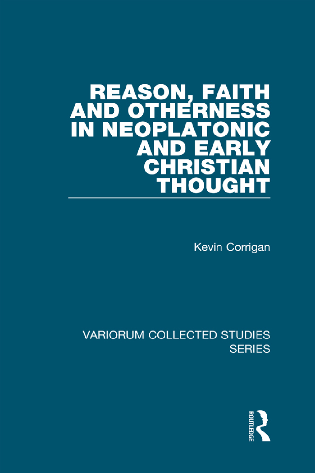 Reason, Faith and Otherness in Neoplatonic and Early Christian Thought 1st Edition â€“ PDF/EPUB Version Downloadable