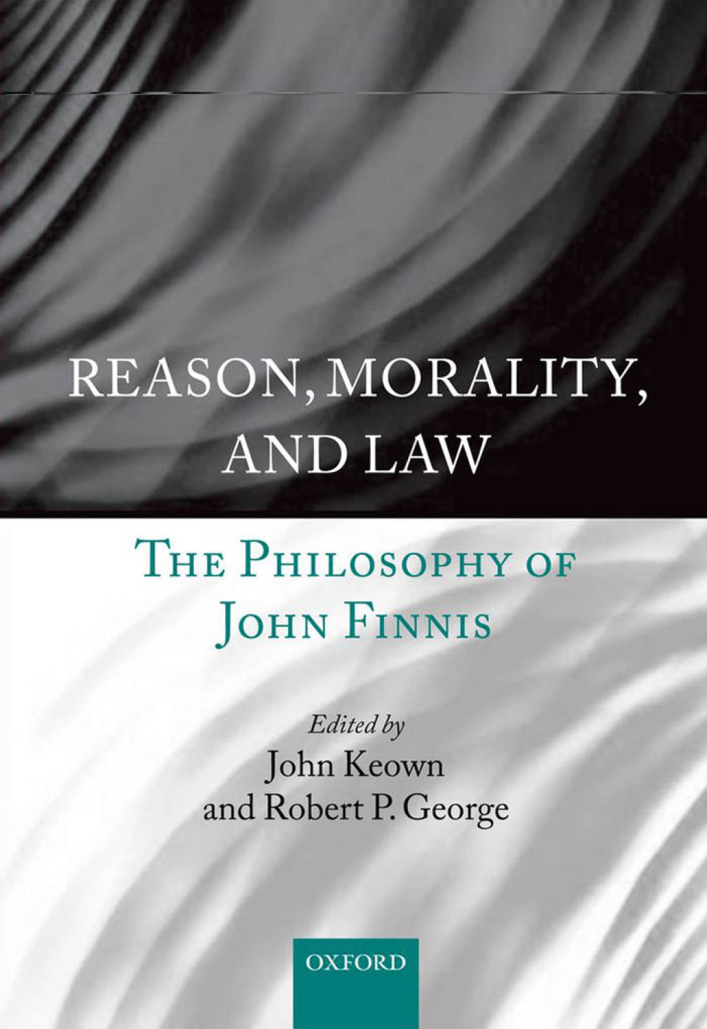 Reason, Morality, and Law The Philosophy of John Finnis 1st Edition â€“ PDF/EPUB Version Downloadable