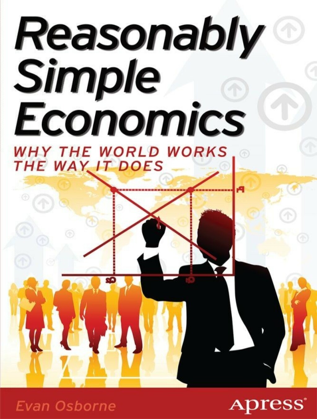 Reasonably Simple Economics Why the World Works the Way It Does  â€“ PDF/EPUB Version Downloadable