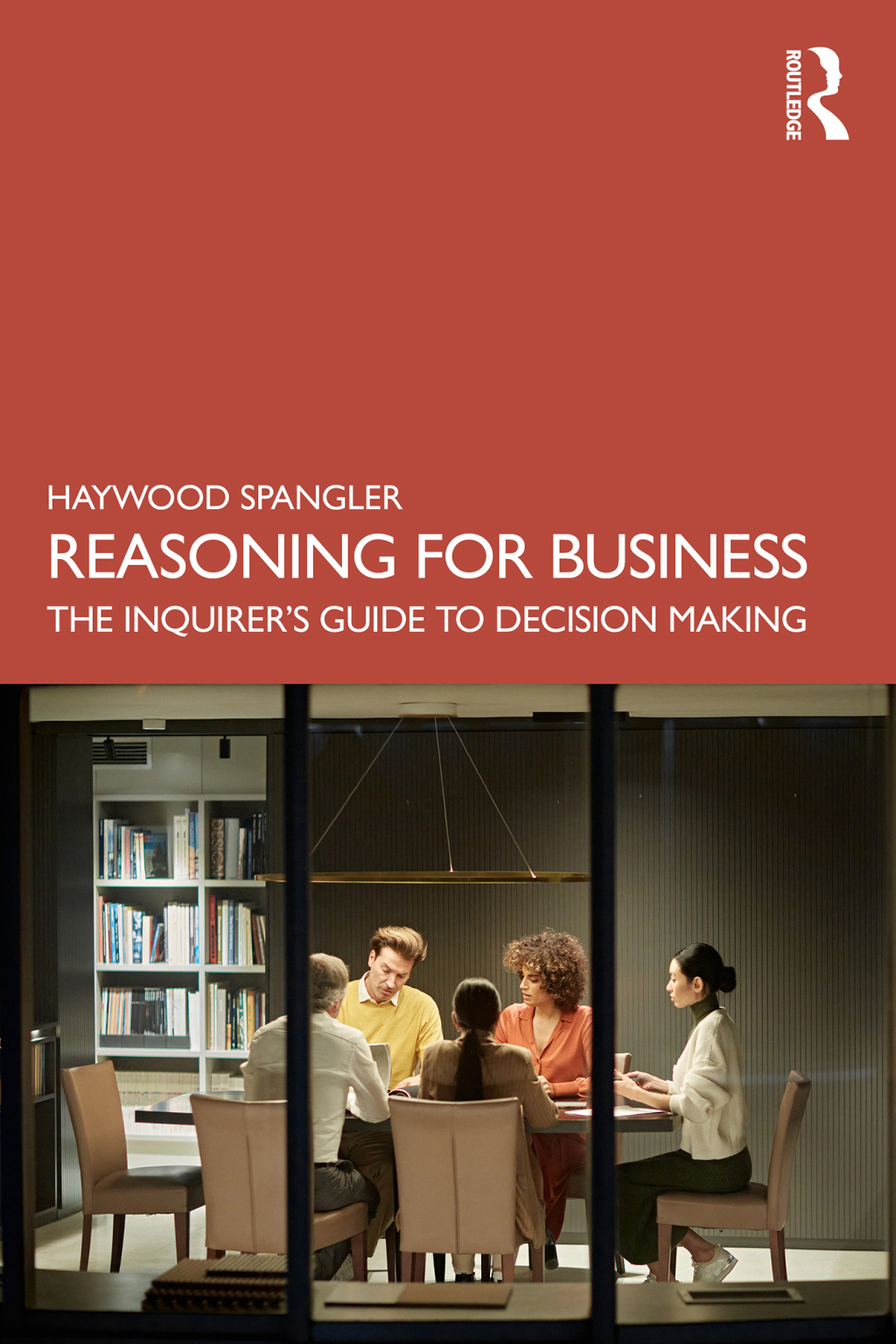 Reasoning for Business The Inquirerâ€™s Guide to Decision Making 1st Edition â€“ PDF/EPUB Version Downloadable