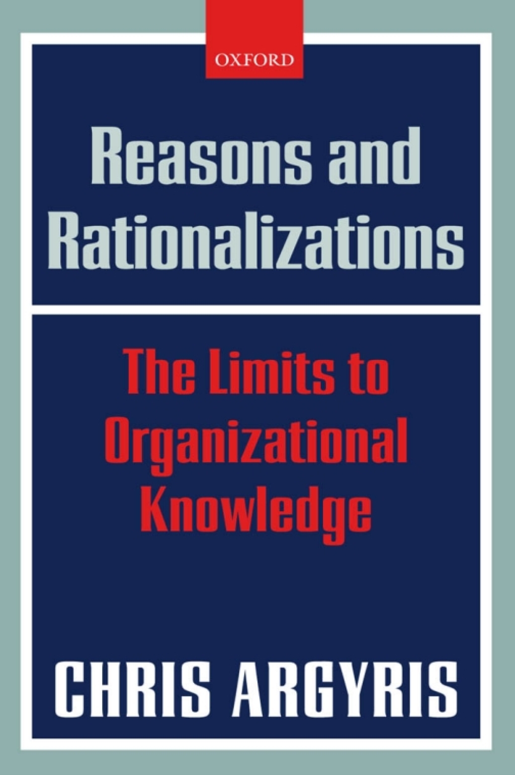 Reasons and Rationalizations The Limits to Organizational Knowledge  â€“ PDF/EPUB Version Downloadable