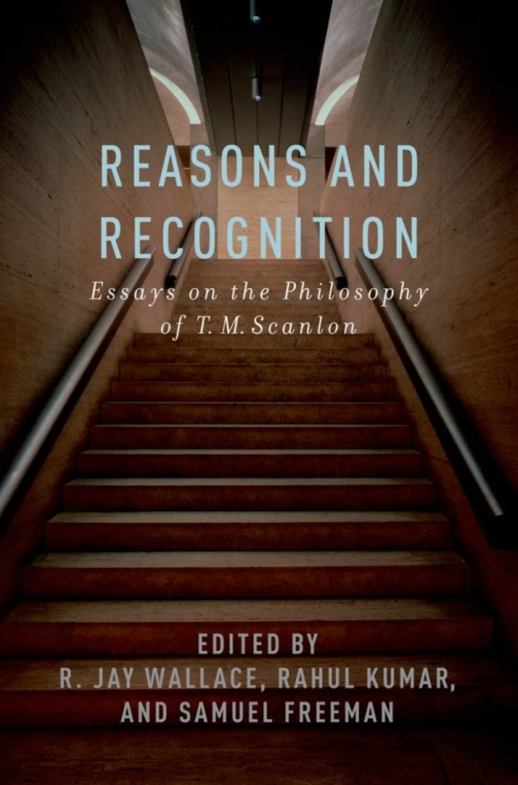 Reasons and Recognition Essays on the Philosophy of T.M. Scanlon 1st Edition â€“ PDF/EPUB Version Downloadable