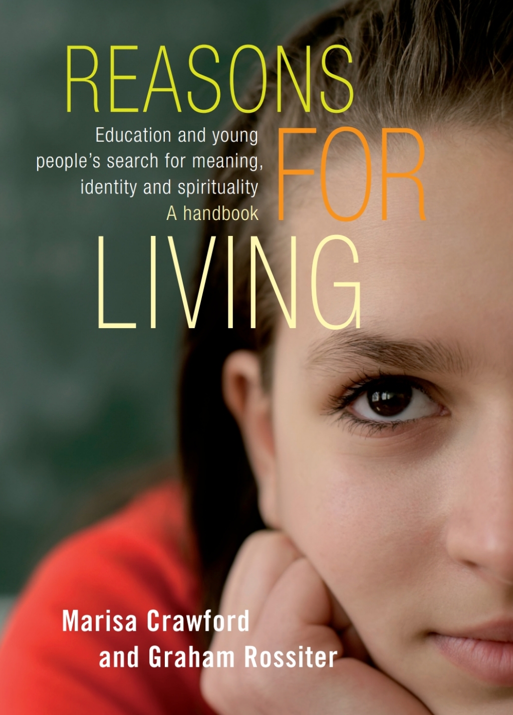 Reasons for Living Education and young people's search for meaning, identity and spirituality. A handbook.  â€“ PDF/EPUB Version Downloadable