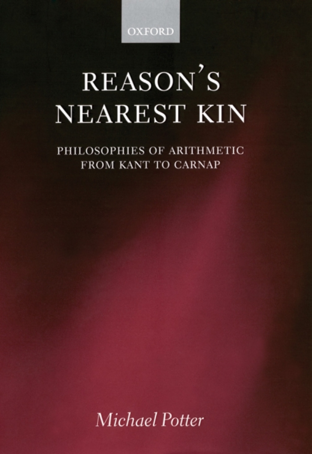 Reason's Nearest Kin Philosophies of Arithmetic from Kant to Carnap  â€“ PDF/EPUB Version Downloadable