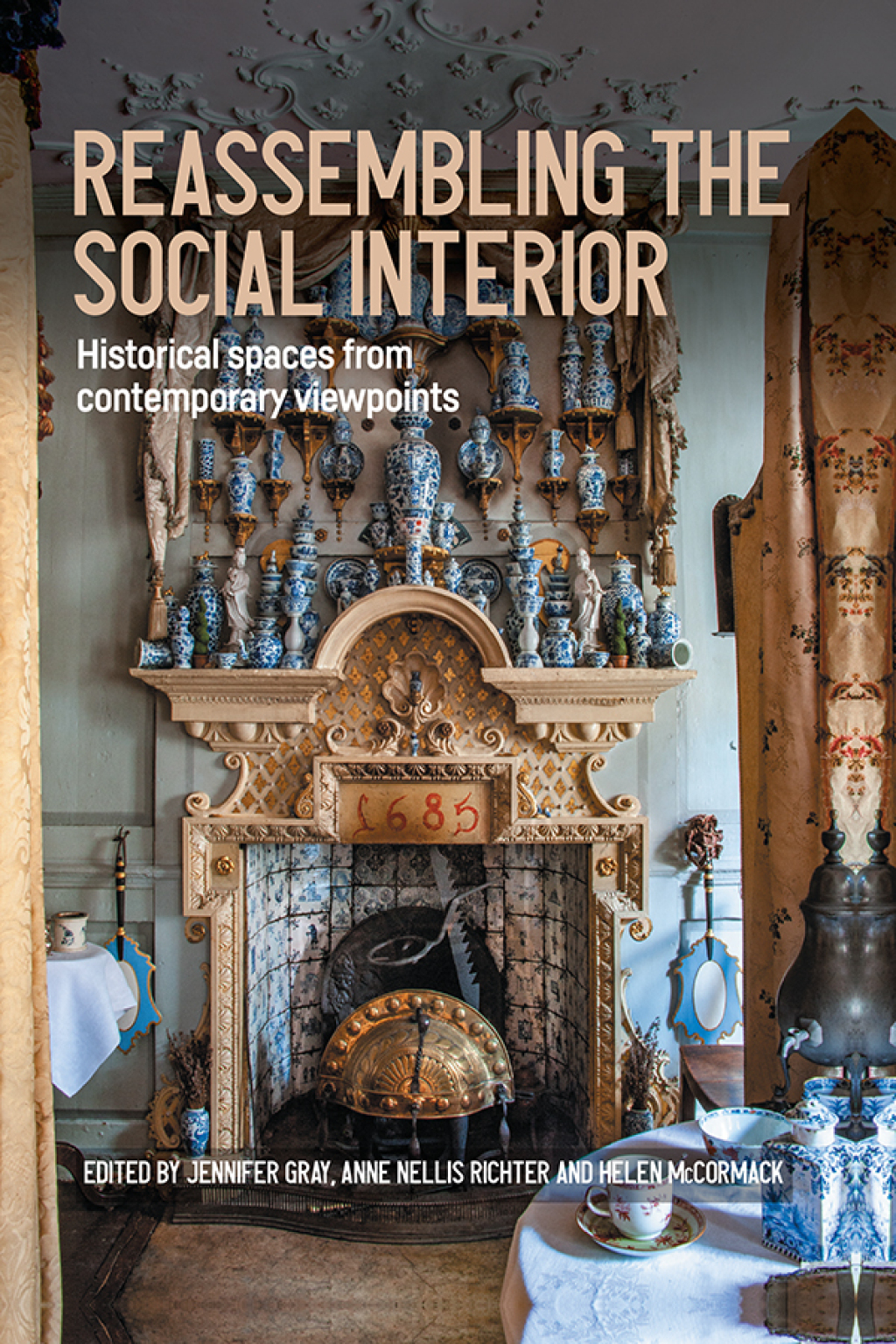 Reassembling the social interior Historical spaces from contemporary viewpoints  â€“ PDF/EPUB Version Downloadable