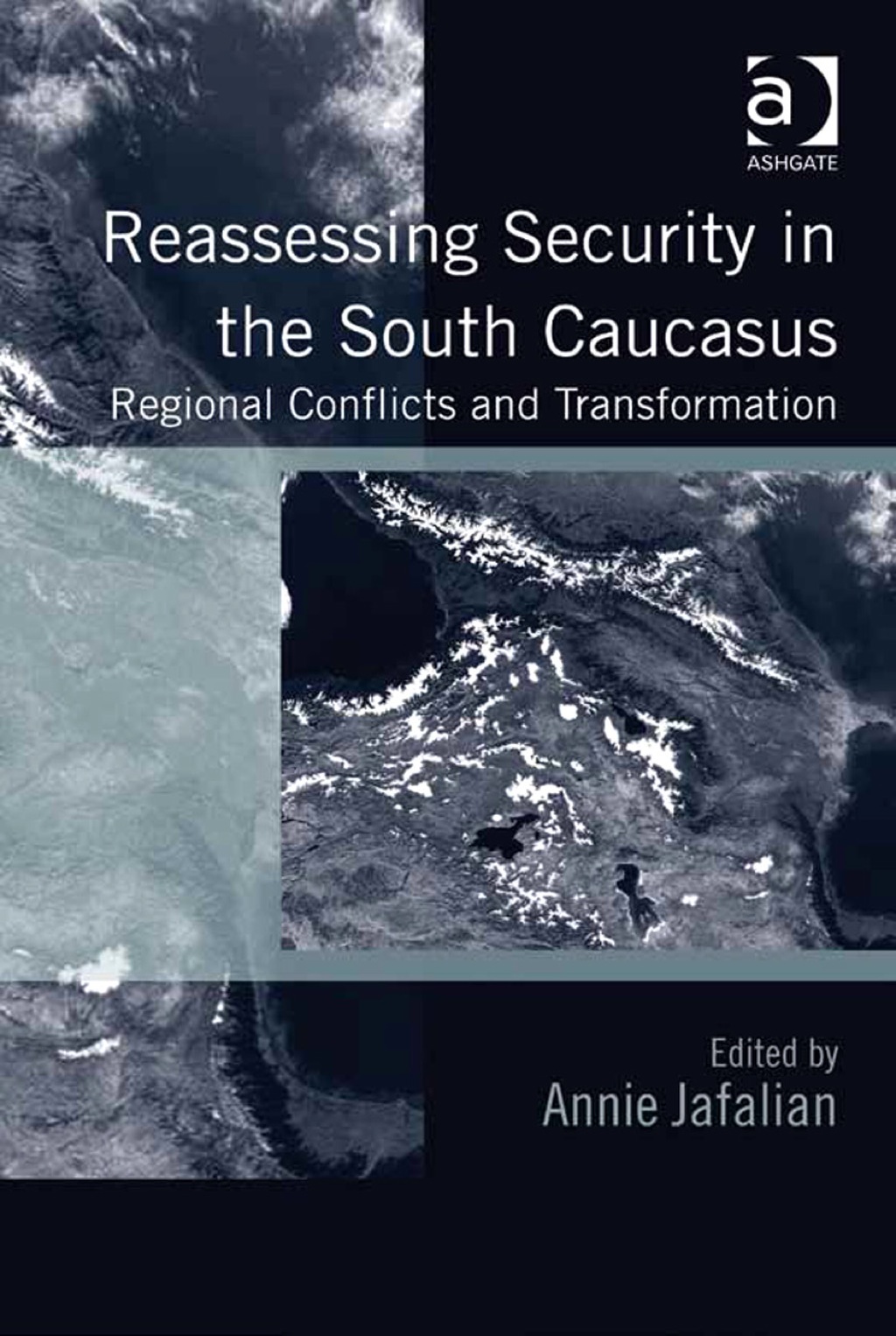 Reassessing Security in the South Caucasus: Regional Conflicts and Transformation  â€“ PDF/EPUB Version Downloadable