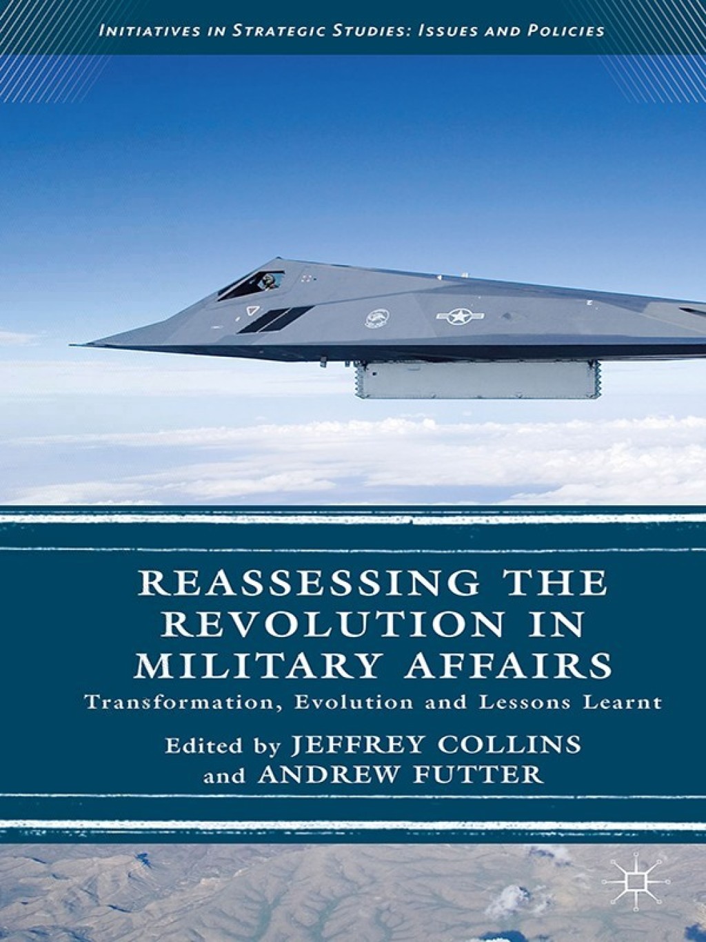 Reassessing the Revolution in Military Affairs Transformation, Evolution and Lessons Learnt  â€“ PDF/EPUB Version Downloadable