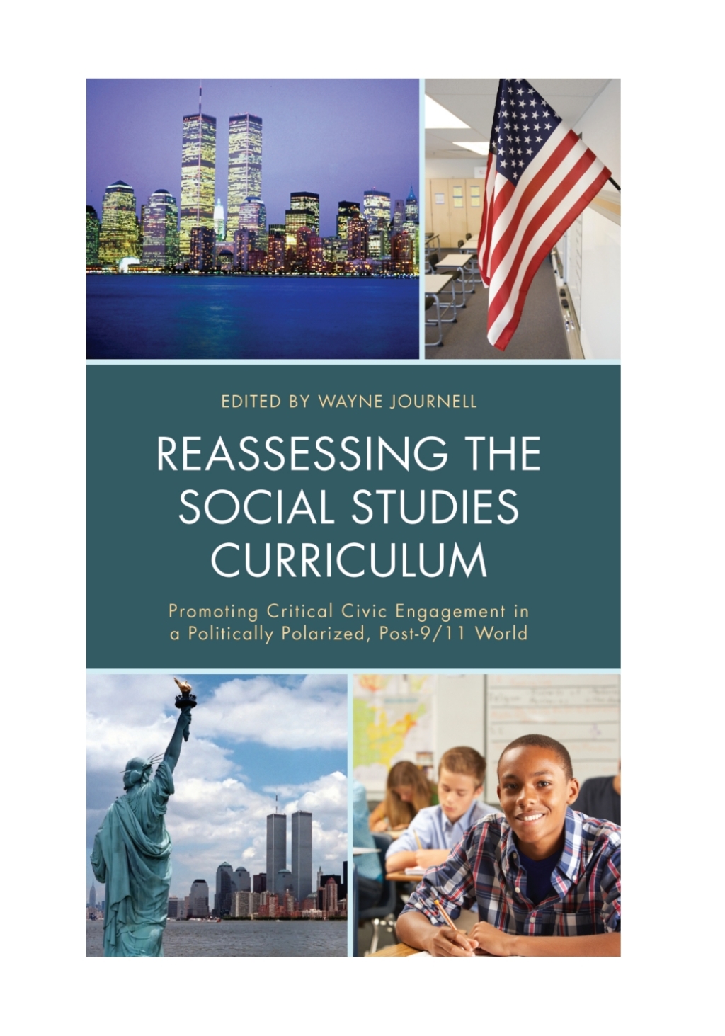 Reassessing the Social Studies Curriculum Promoting Critical Civic Engagement in a Politically Polarized, Post-9/11 World 1st Edition â€“ PDF/EPUB Version Downloadable