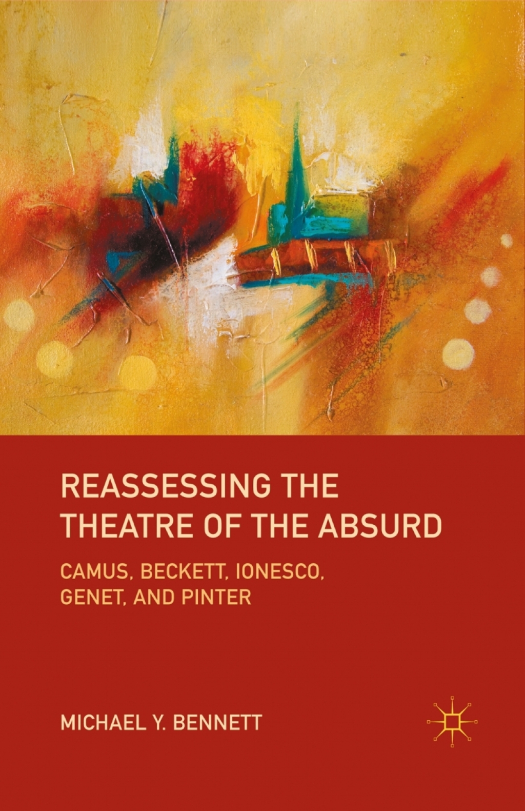 Reassessing the Theatre of the Absurd Camus, Beckett, Ionesco, Genet, and Pinter  â€“ PDF/EPUB Version Downloadable