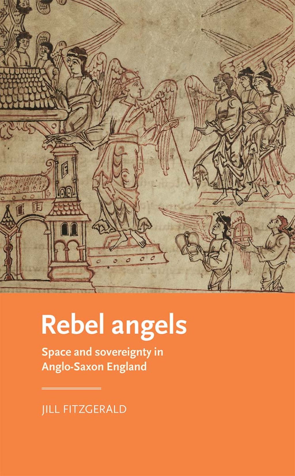 Rebel angels Space and sovereignty in Anglo-Saxon England 1st Edition â€“ PDF/EPUB Version Downloadable
