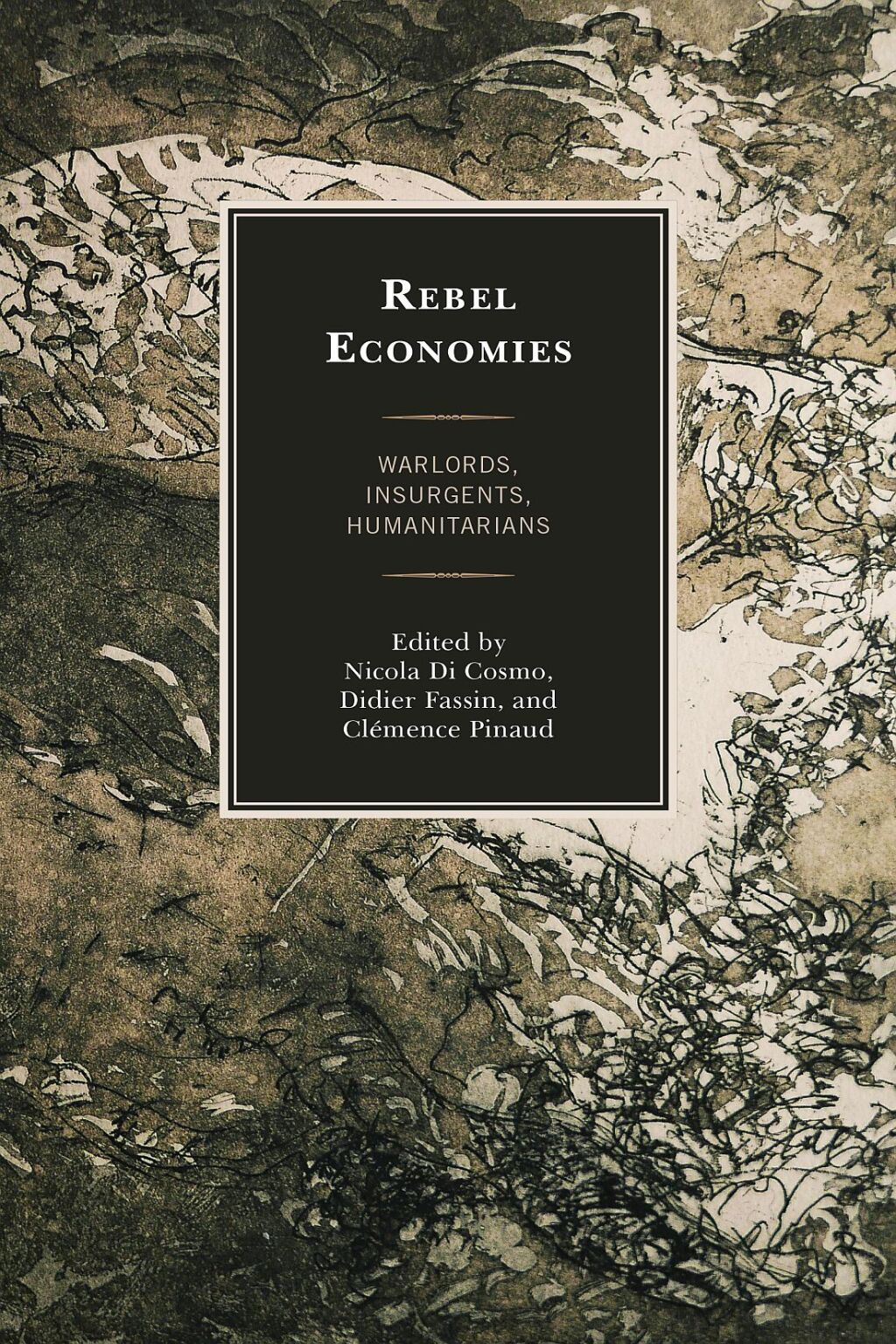 Rebel Economies Warlords, Insurgents, Humanitarians 1st Edition â€“ PDF/EPUB Version Downloadable
