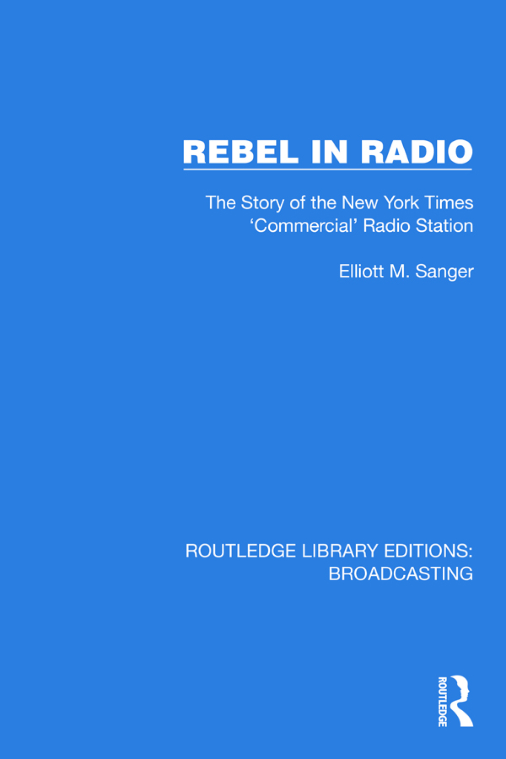 Rebel in Radio The Story of the New York Times 'Commercial' Radio Station 1st Edition â€“ PDF/EPUB Version Downloadable