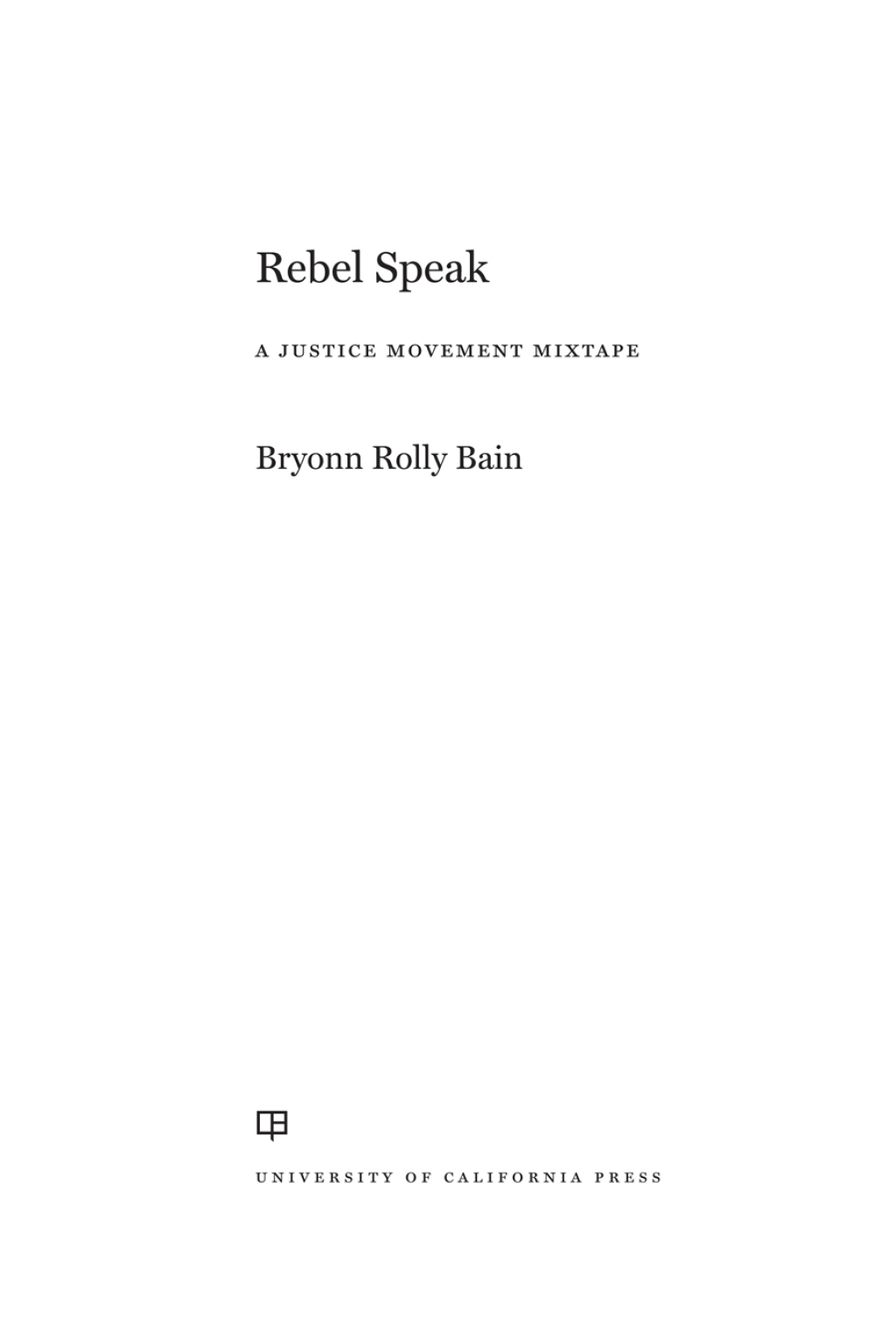 Rebel Speak A Justice Movement Mixtape 1st Edition - (PDF/EPUB Version)