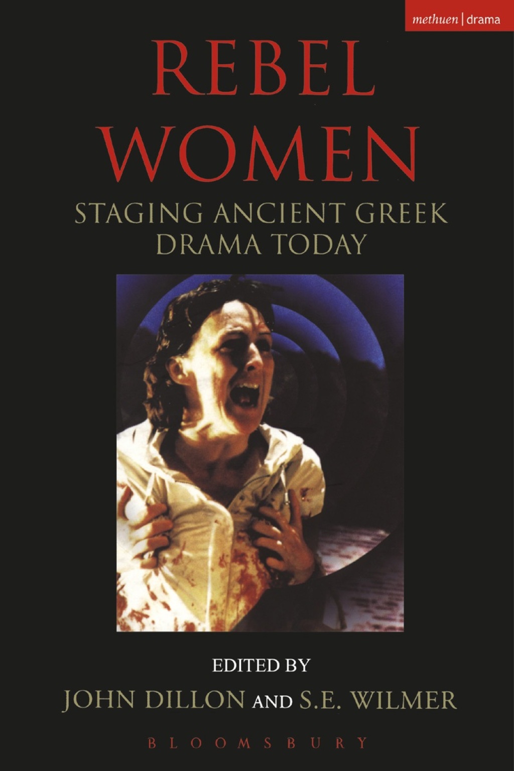 Rebel Women Staging Ancient Greek Drama Today 1st Edition â€“ PDF/EPUB Version Downloadable