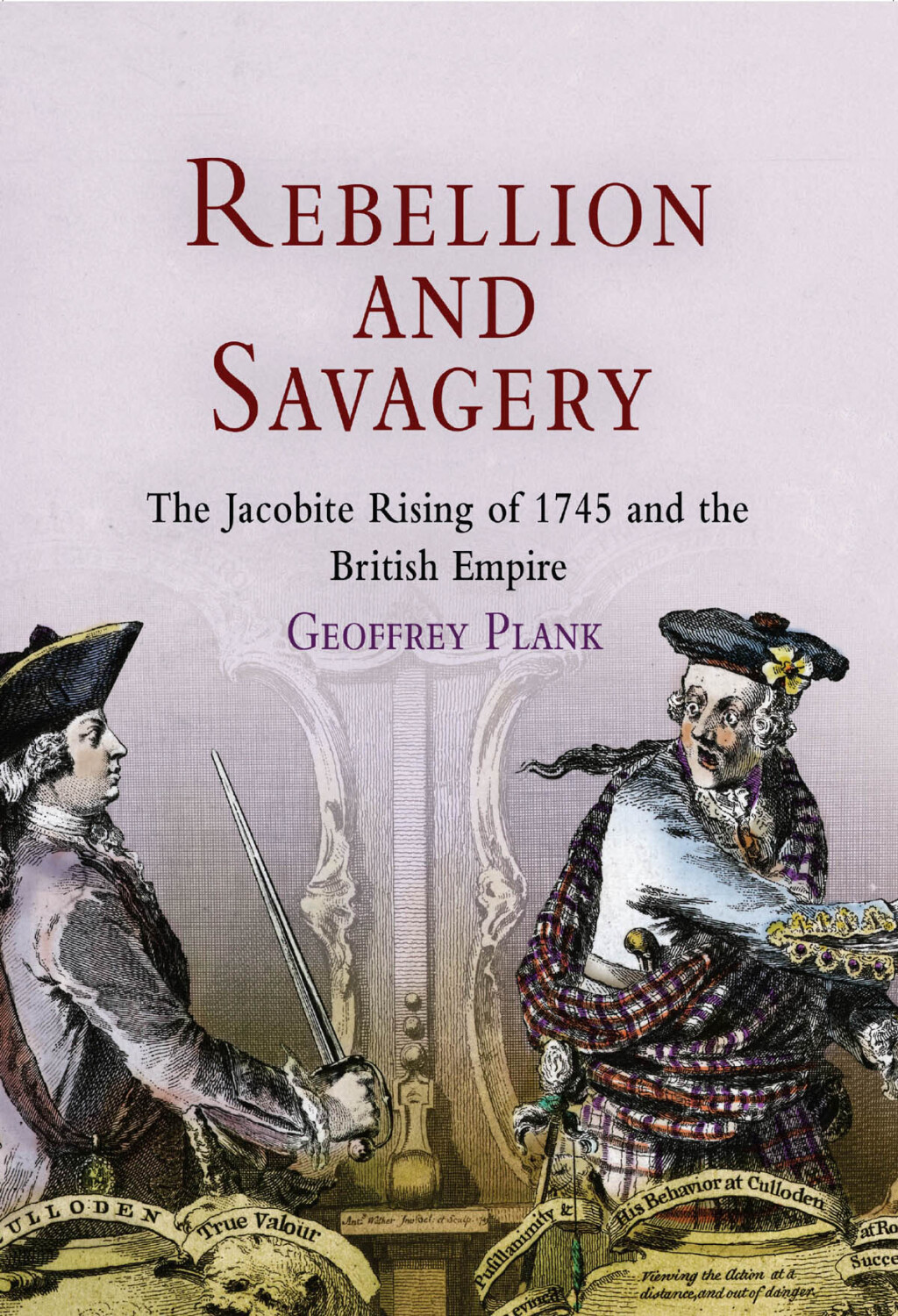 Rebellion and Savagery The Jacobite Rising of 1745 and the British Empire  â€“ PDF/EPUB Version Downloadable