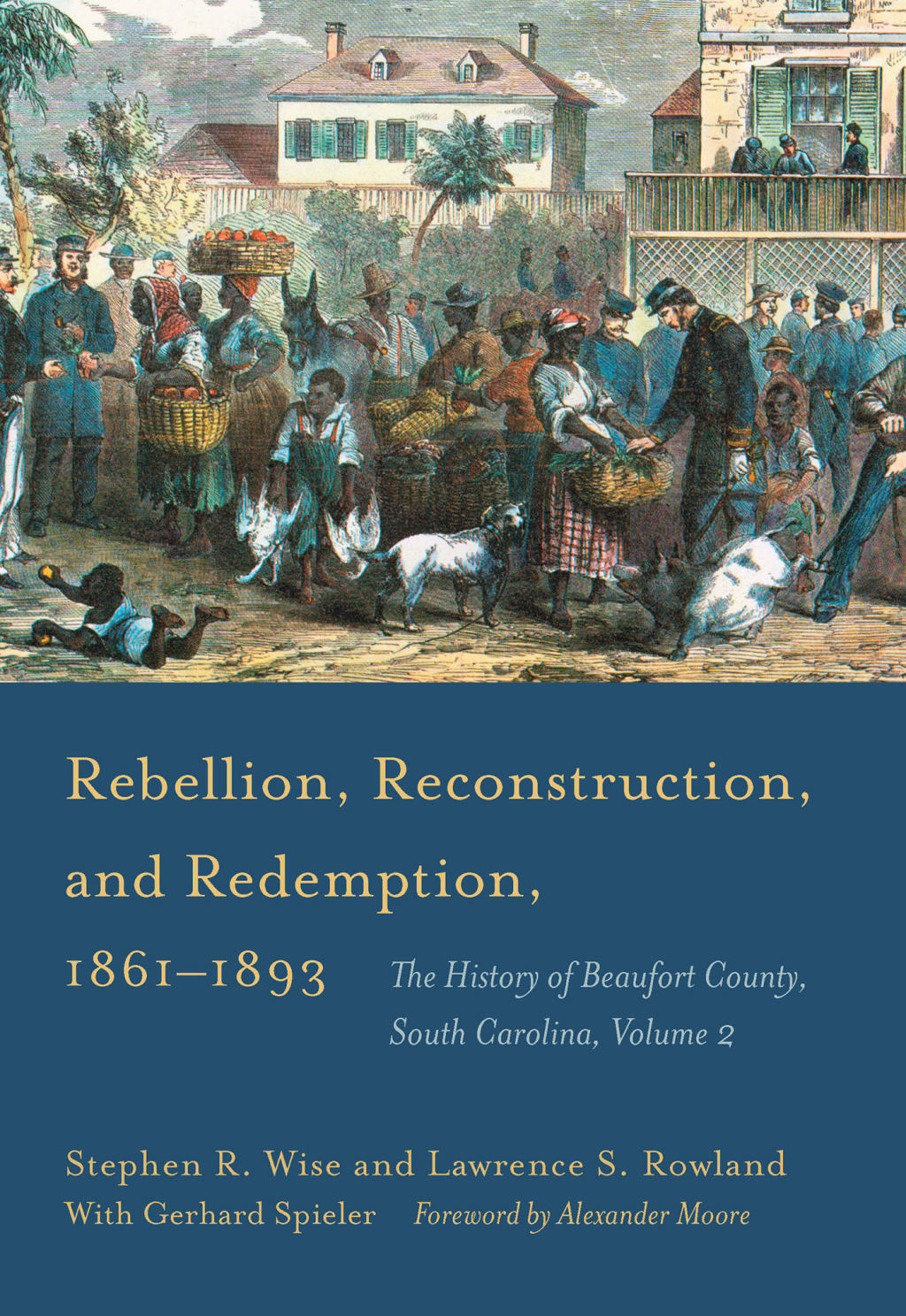 Rebellion, Reconstruction, and Redemption, 1861â€“1893 The History of Beaufort County, South Carolina  â€“ PDF/EPUB Version Downloadable