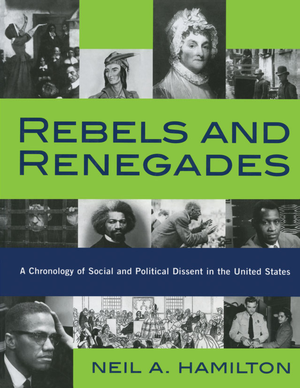 Rebels and Renegades A Chronology of Social and Political Dissent in the United States 1st Edition â€“ PDF/EPUB Version Downloadable