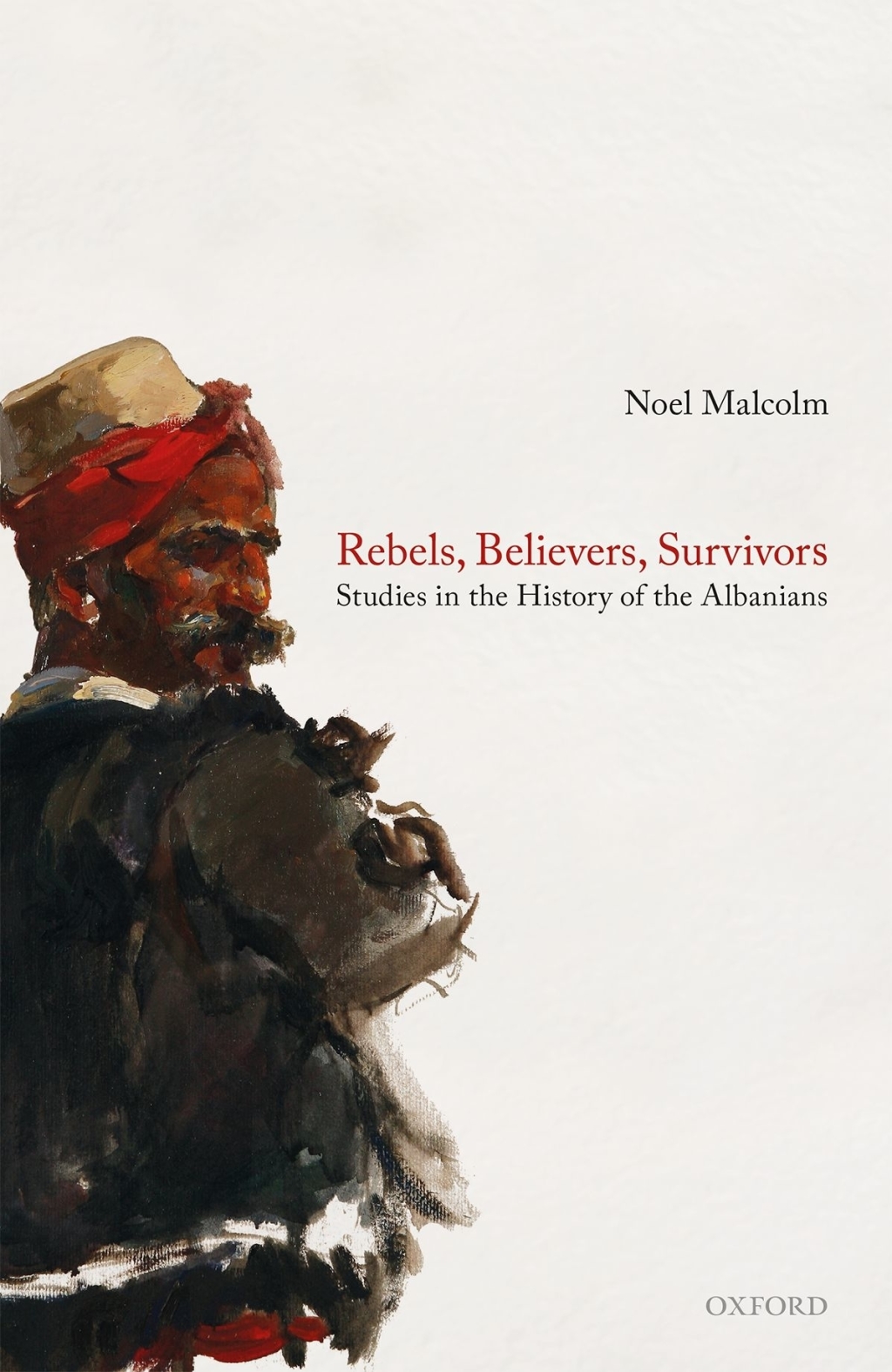 Rebels, Believers, Survivors Studies in the History of the Albanians  â€“ PDF/EPUB Version Downloadable