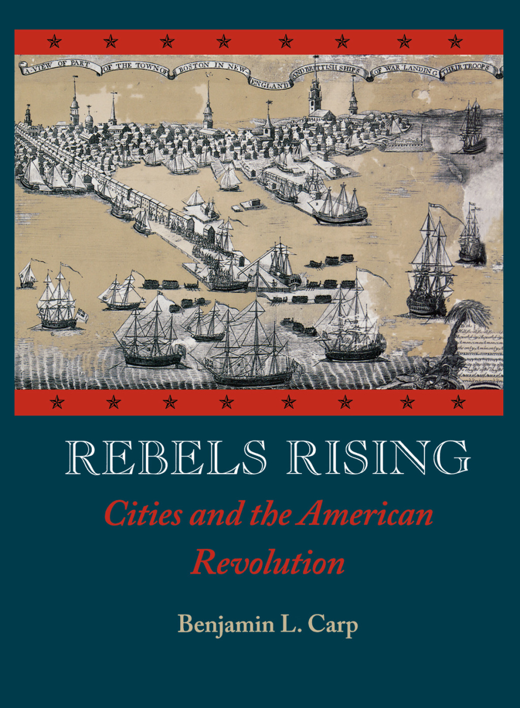 Rebels Rising Cities and the American Revolution  â€“ PDF/EPUB Version Downloadable