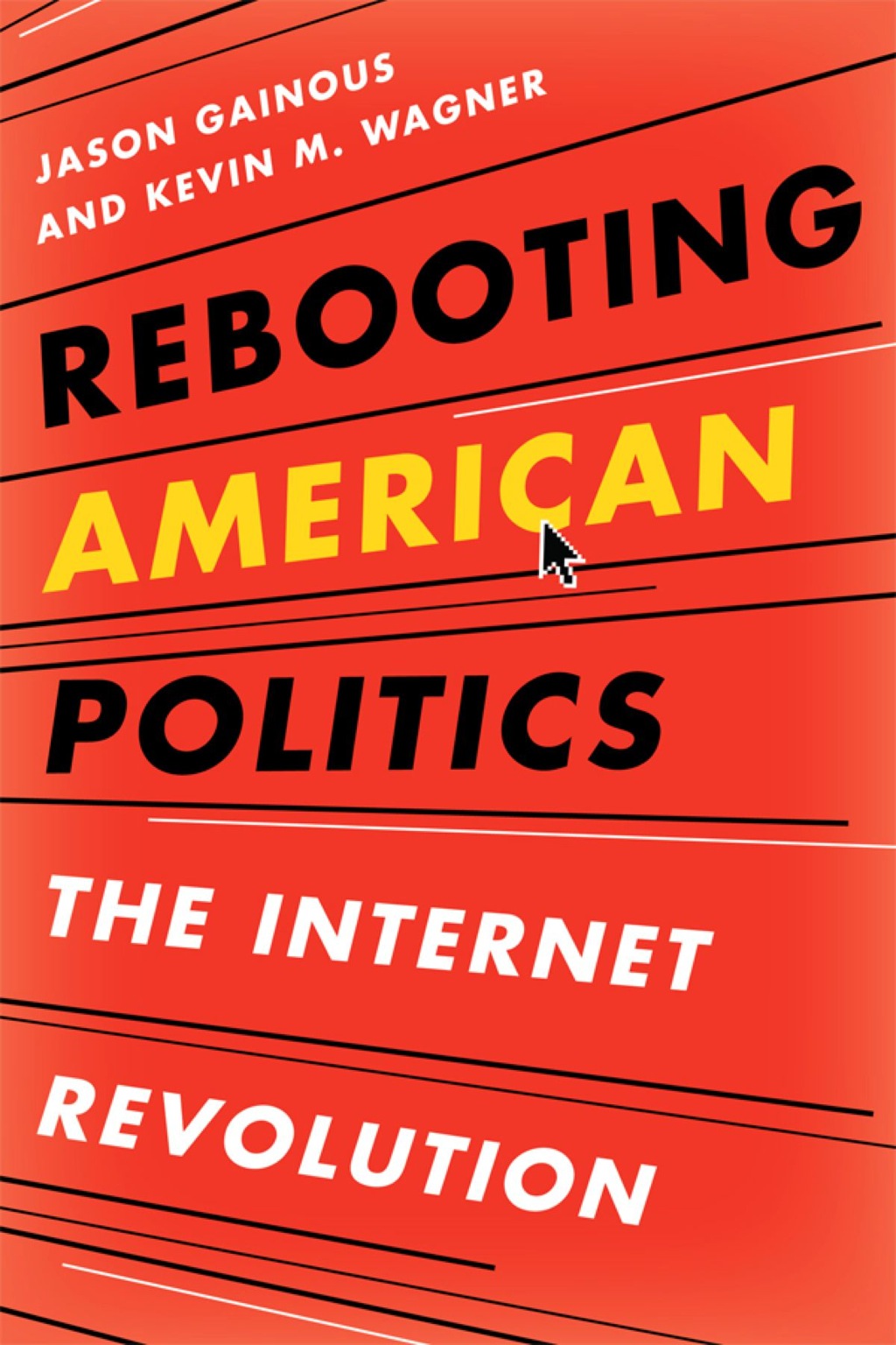 Rebooting American Politics The Internet Revolution 1st Edition â€“ PDF/EPUB Version Downloadable