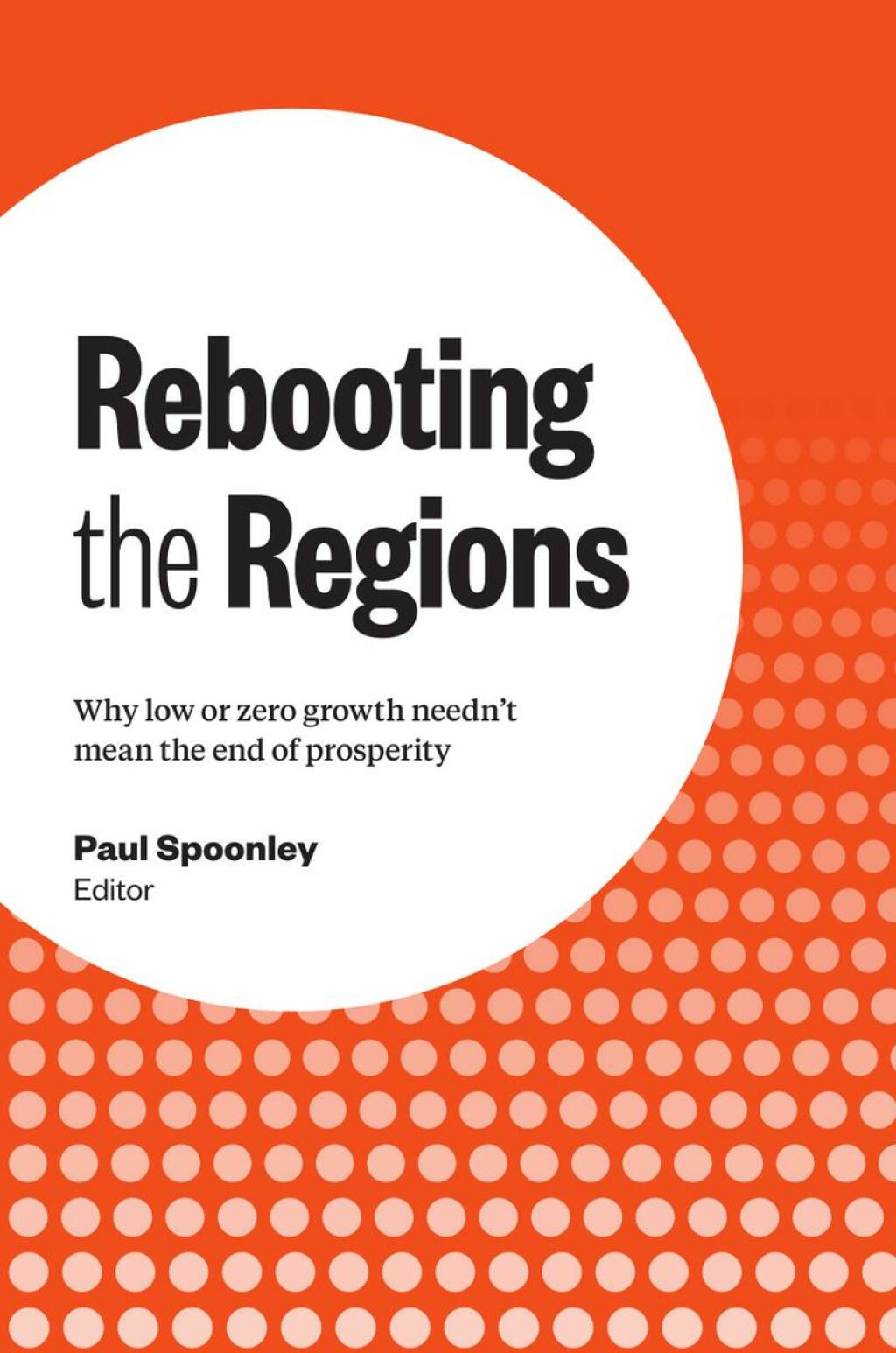 Rebooting the Regions Why low or zero growth needn't mean the end of prosperity  â€“ PDF/EPUB Version Downloadable