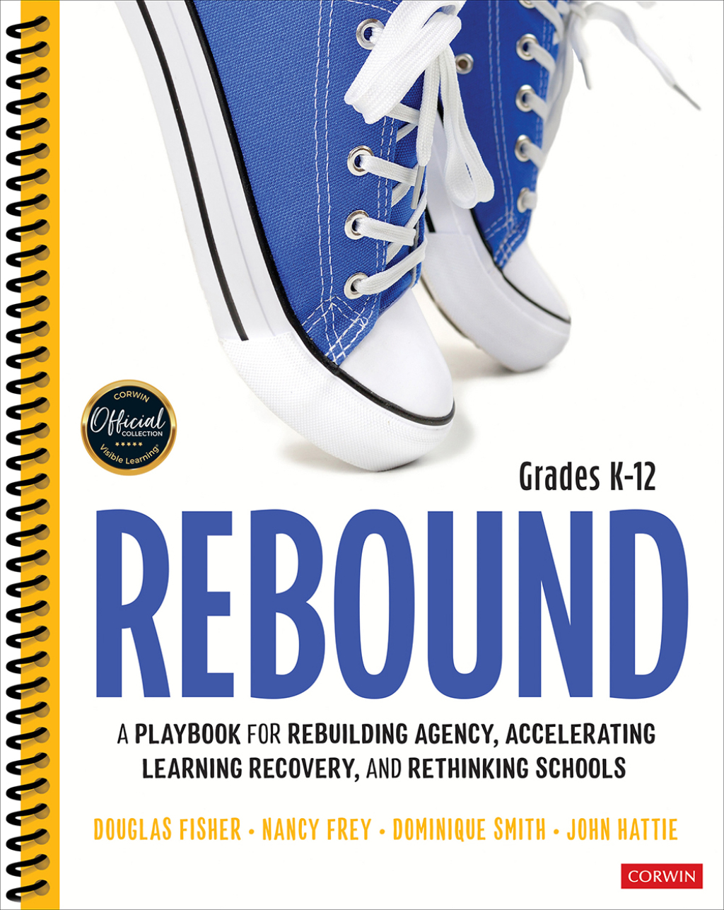 Rebound, Grades K-12 A Playbook for Rebuilding Agency, Accelerating Learning Recovery, and Rethinking Schools 1st Edition - (PDF/EPUB Version)
