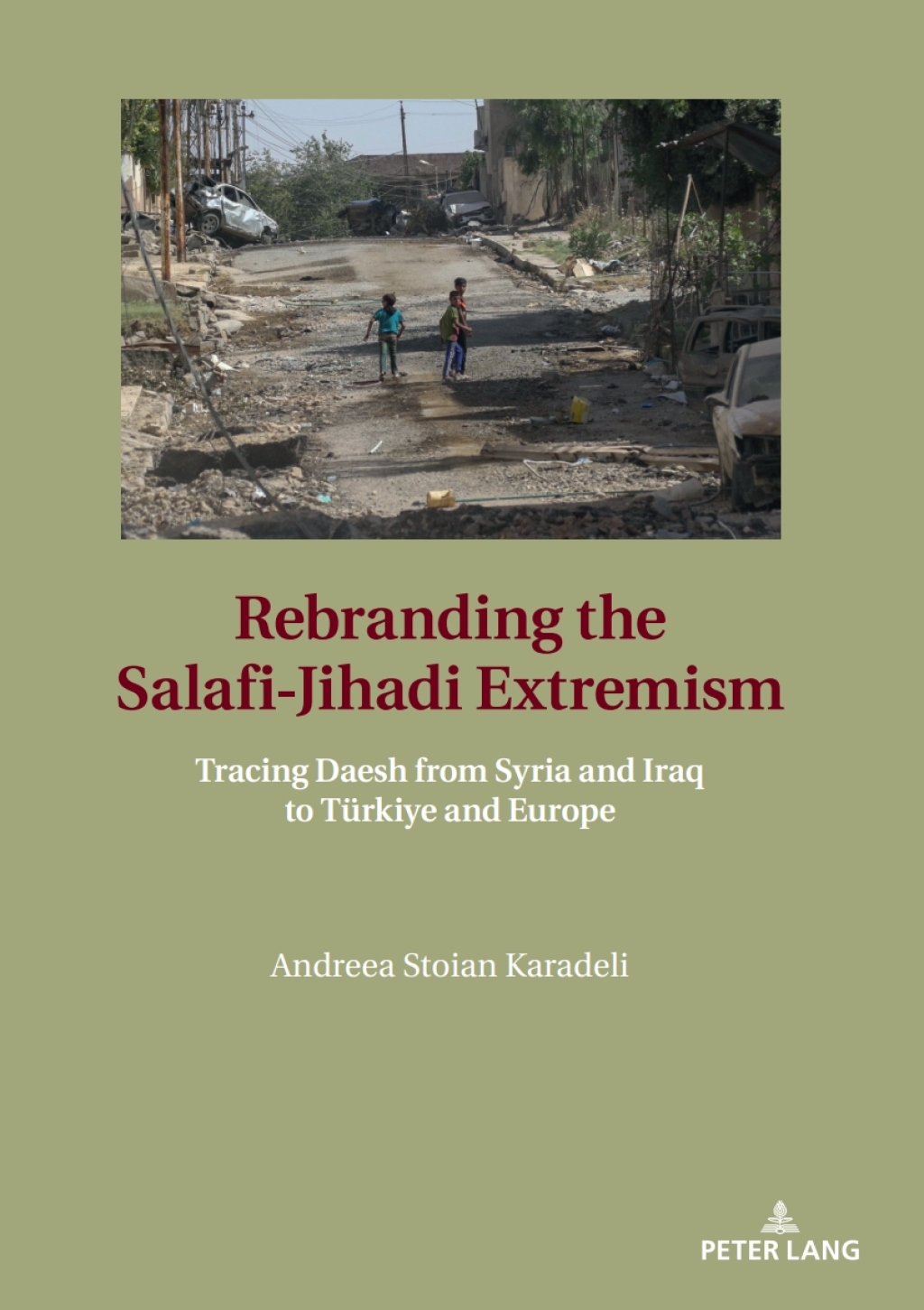 Rebranding the Salafi-Jihadi Extremism Tracing Daesh from Syria and Iraq to Tuerkiye and Europe 1st Edition â€“ PDF/EPUB Version Downloadable