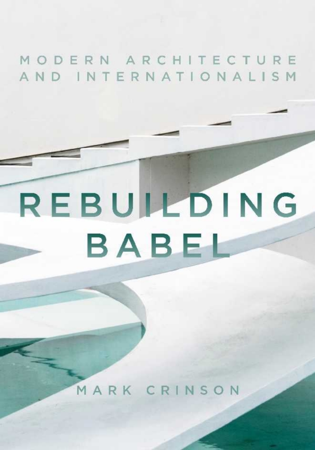 Rebuilding Babel Modern Architecture and Internationalism 1st Edition – PDF/EPUB Version Downloadable Rebuilding Babel Modern Architecture and Internationalism 1st Edition – PDF/EPUB Version Downloadable - Image 1