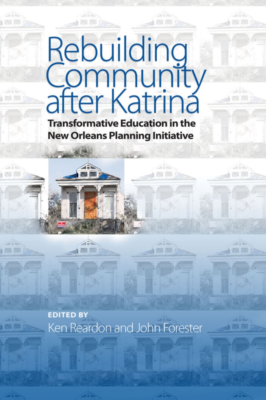 Rebuilding Community after Katrina Transformative Education in the New Orleans Planning Initiative  â€“ PDF/EPUB Version Downloadable