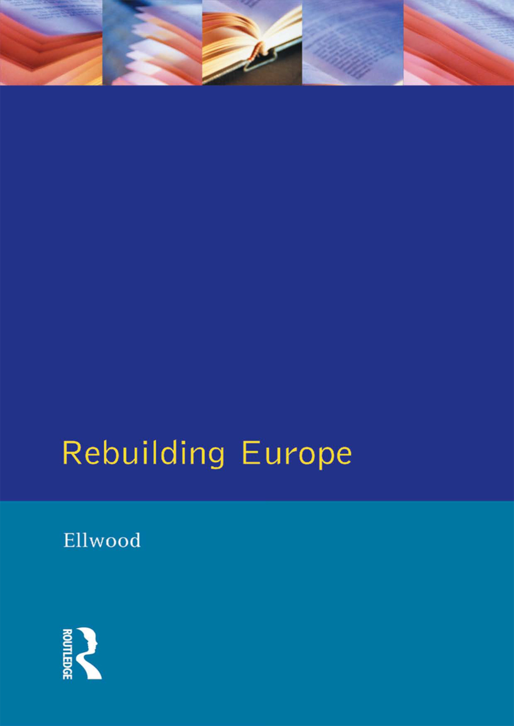 Rebuilding Europe Western Europe, America and Postwar Reconstruction 1st Edition â€“ PDF/EPUB Version Downloadable