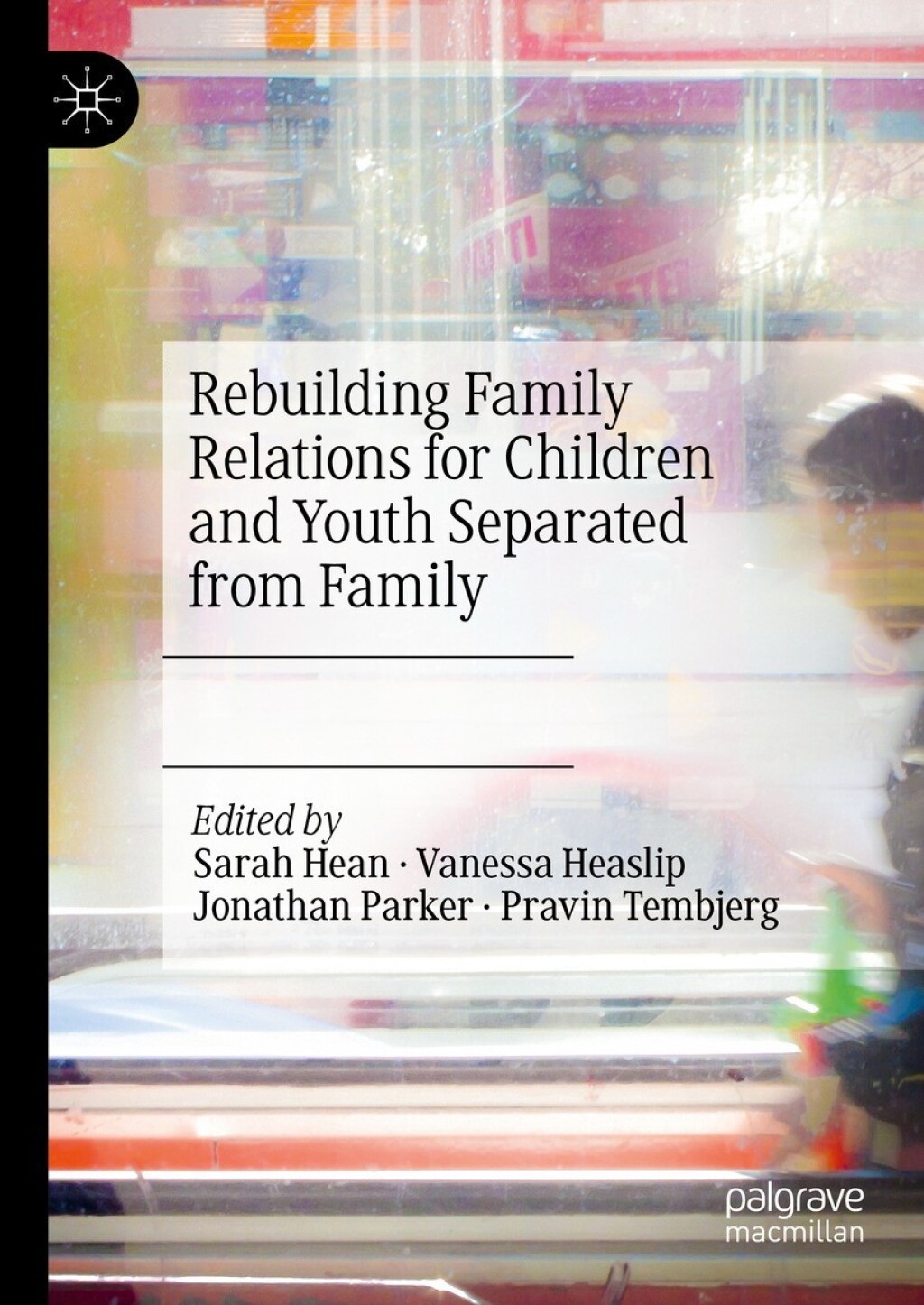 Rebuilding Family Relations for Children and Youth Separated from Family  â€“ PDF/EPUB Version Downloadable
