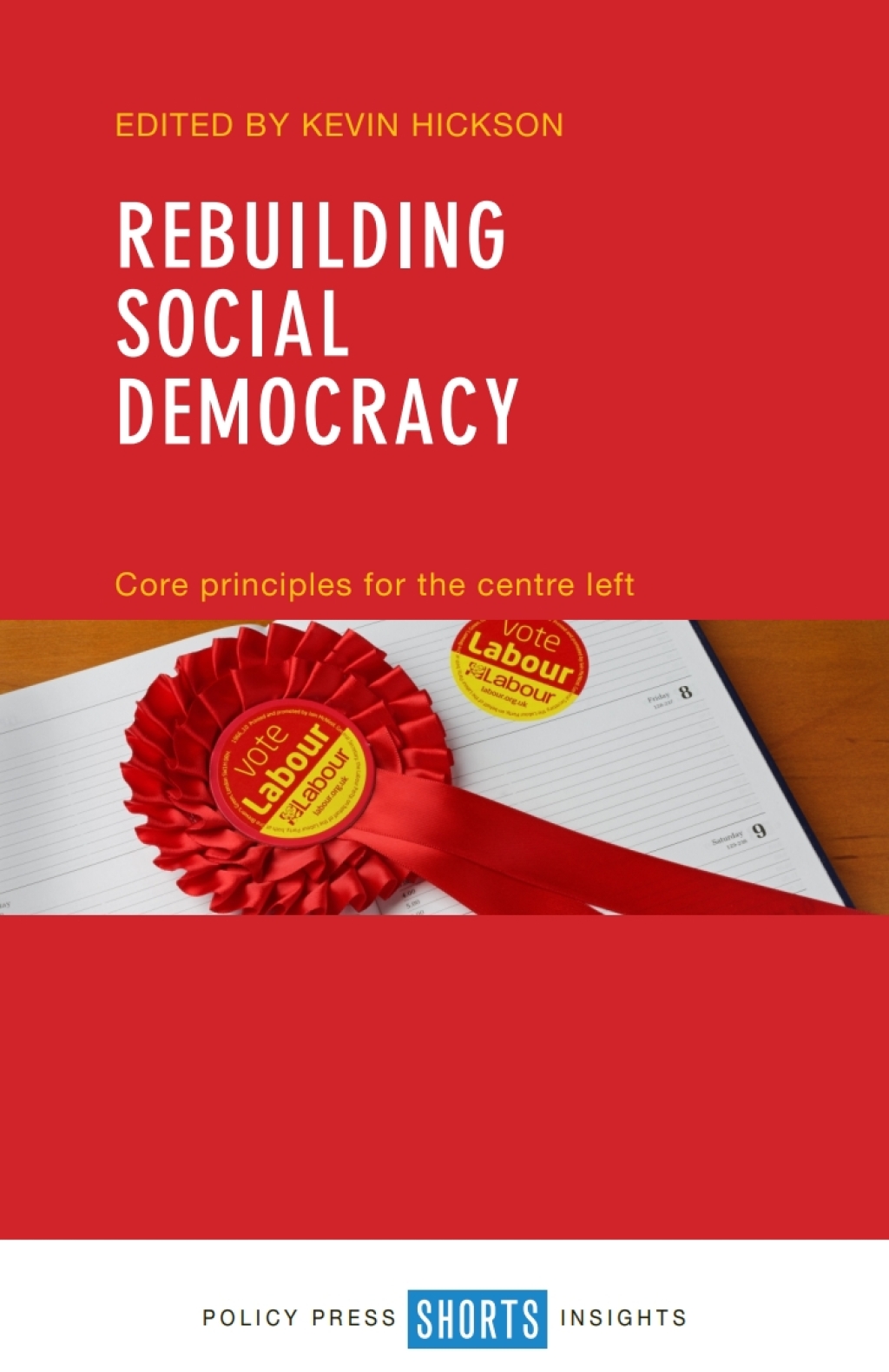 Rebuilding Social Democracy Core Principles for the Centre Left 1st Edition â€“ PDF/EPUB Version Downloadable