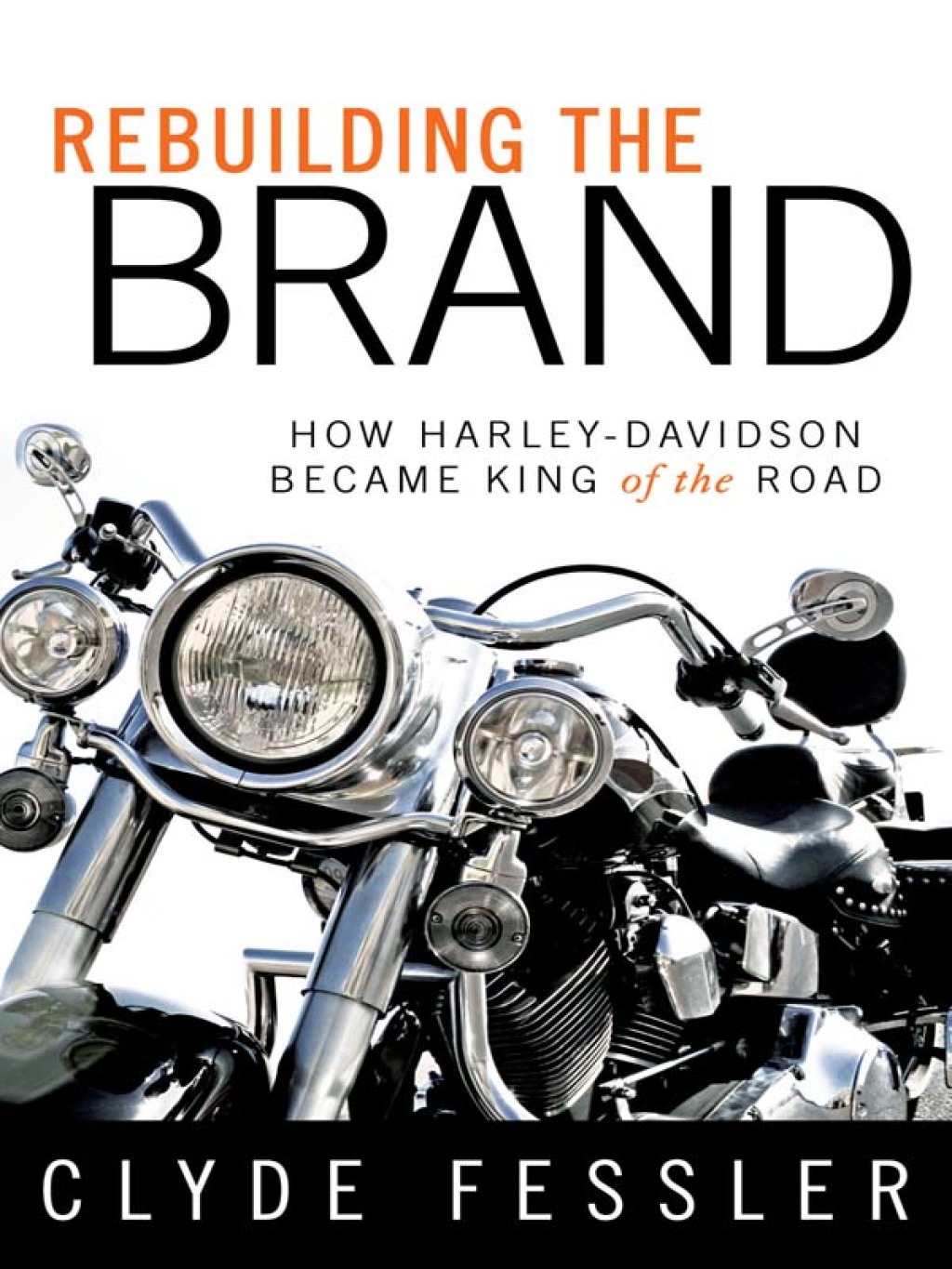 Rebuilding the Brand How Harley-Davidson Became King of the Road - (PDF/EPUB Version)
