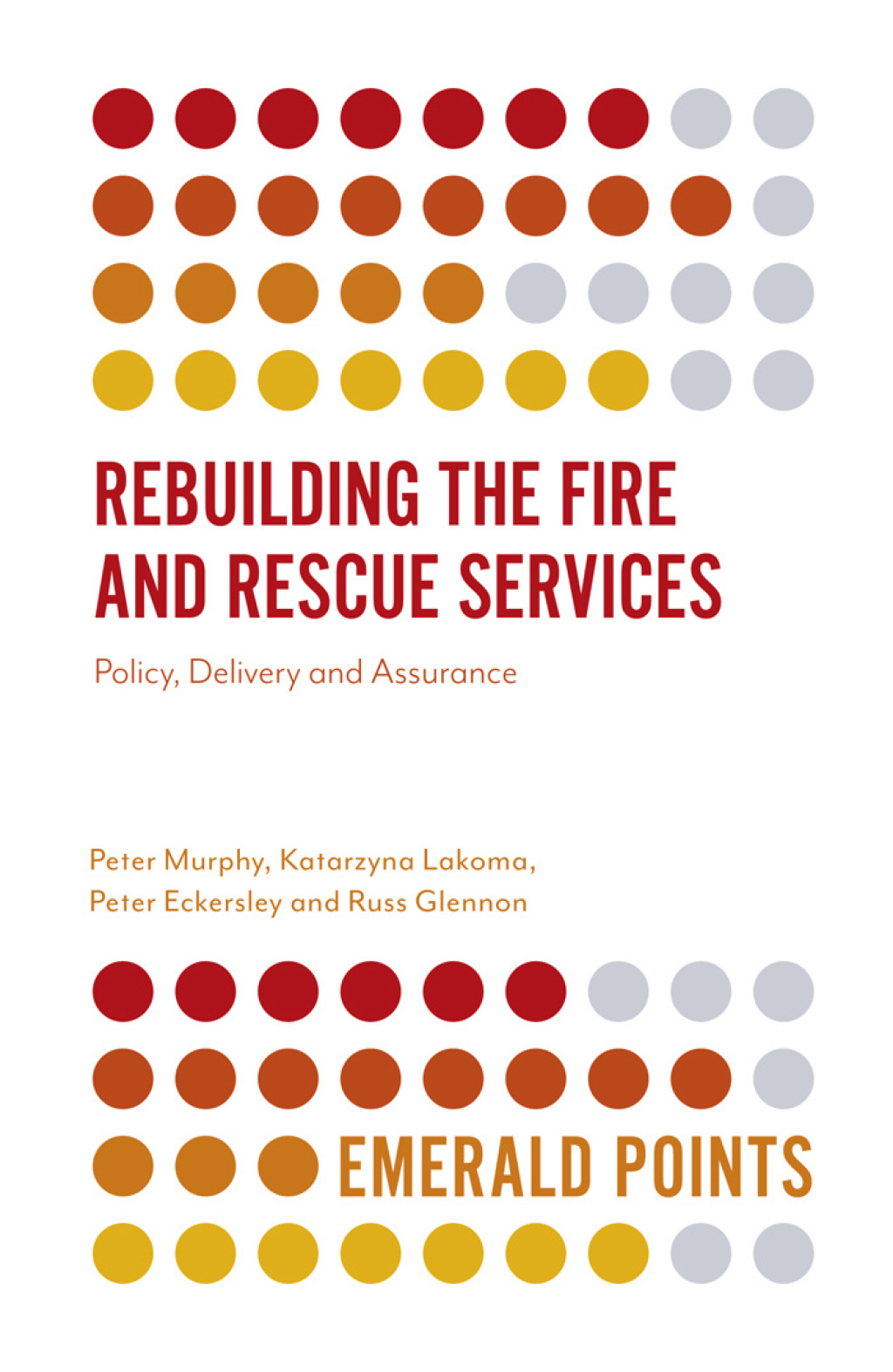 Rebuilding the Fire and Rescue Services Policy Delivery and Assurance  â€“ PDF/EPUB Version Downloadable