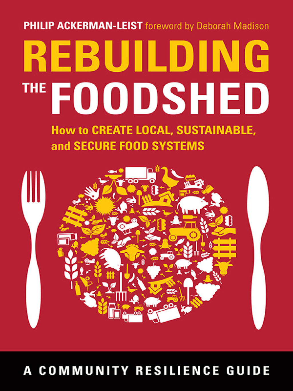Rebuilding the Foodshed How to Create Local, Sustainable, and Secure Food Systems - (PDF/EPUB Version)