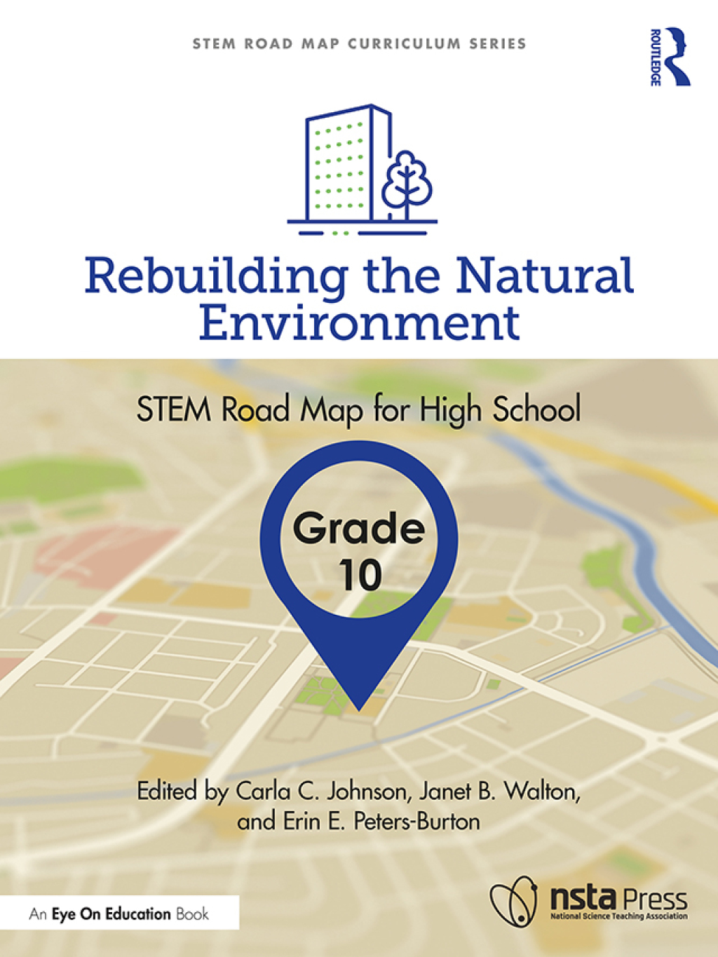 Rebuilding the Natural Environment, Grade 10 STEM Road Map for High School 1st Edition - (PDF/EPUB Version)