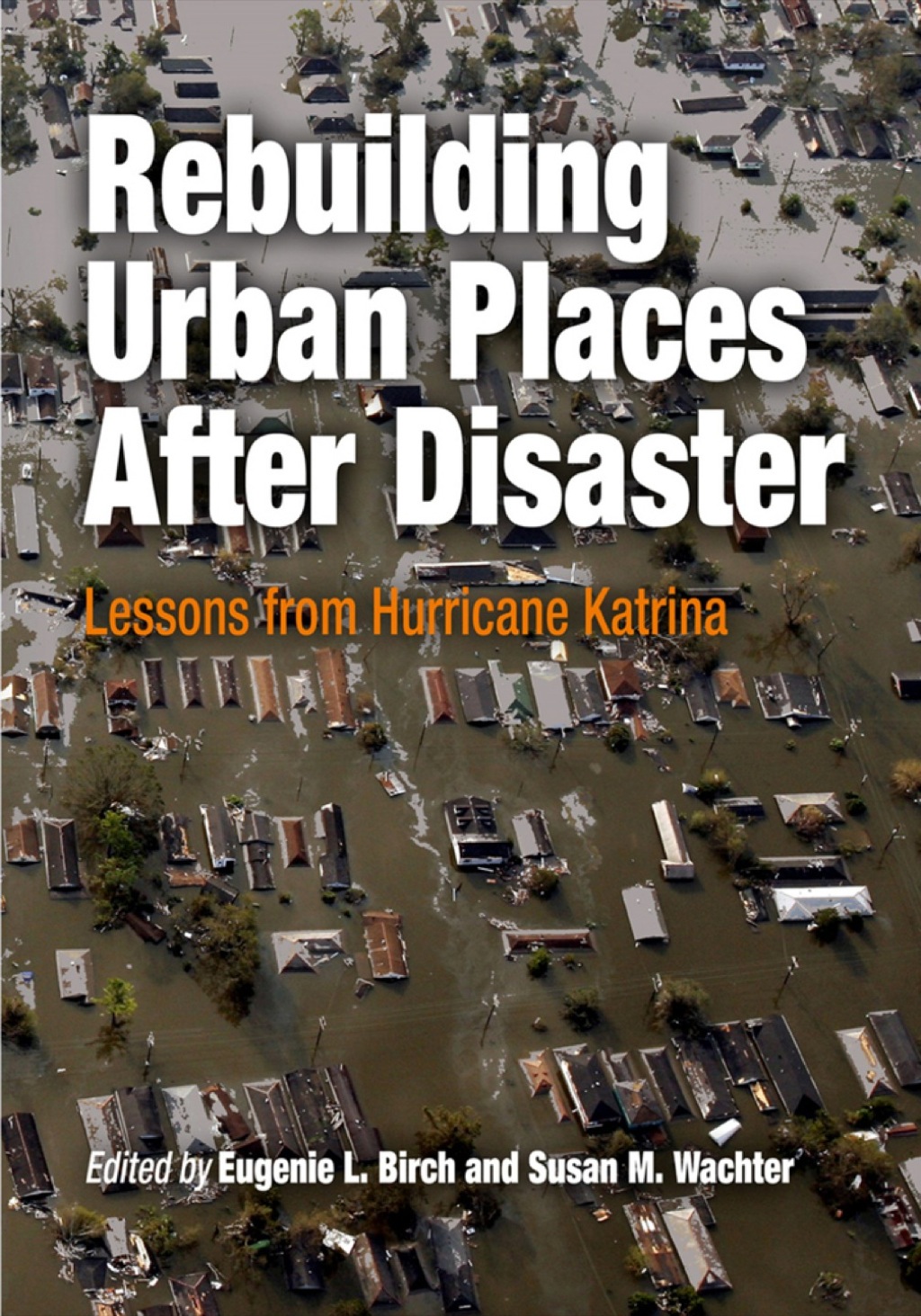 Rebuilding Urban Places After Disaster Lessons from Hurricane Katrina  â€“ PDF/EPUB Version Downloadable
