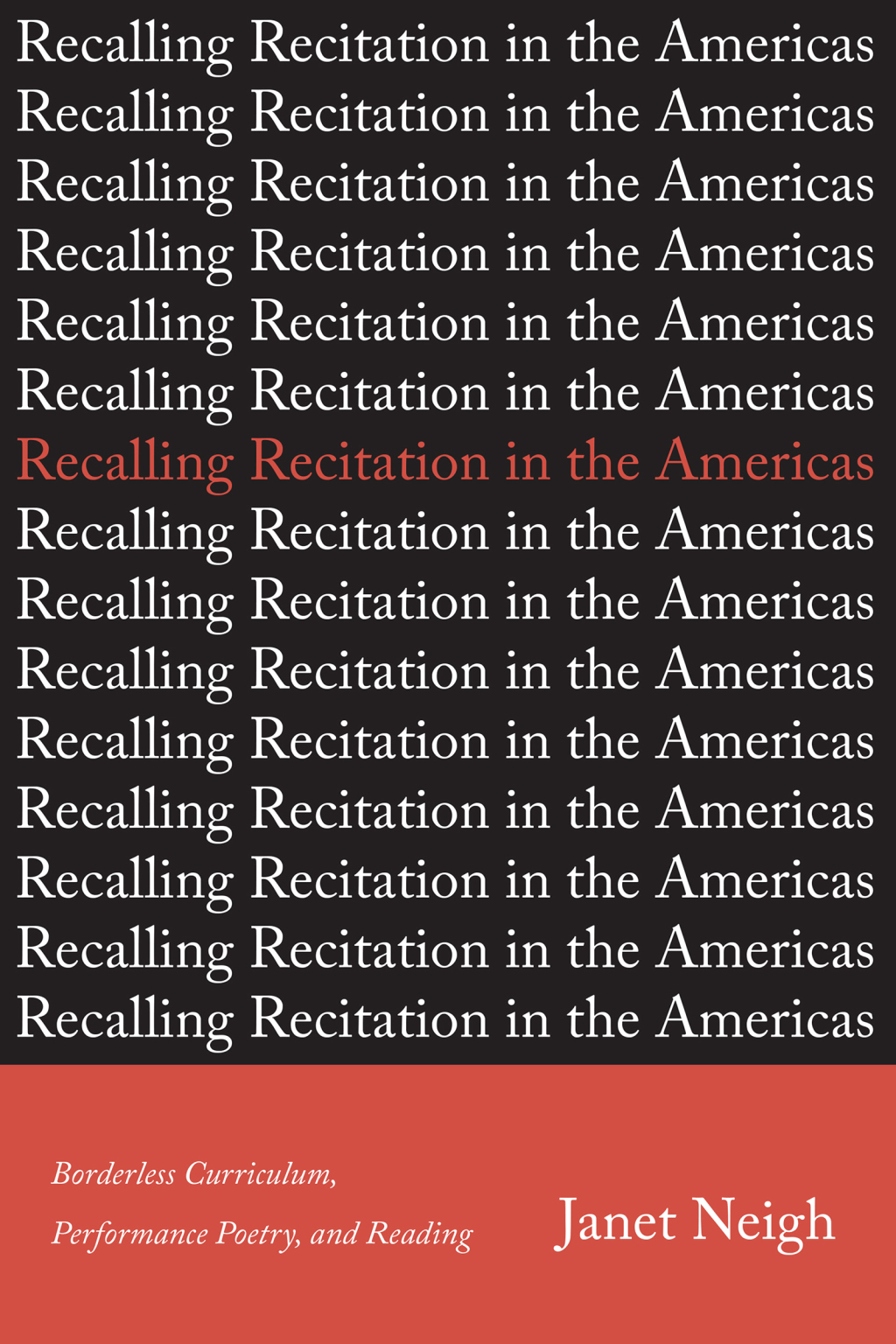 Recalling Recitation in the Americas Borderless Curriculum, Performance Poetry, and Reading 1st Edition â€“ PDF/EPUB Version Downloadable