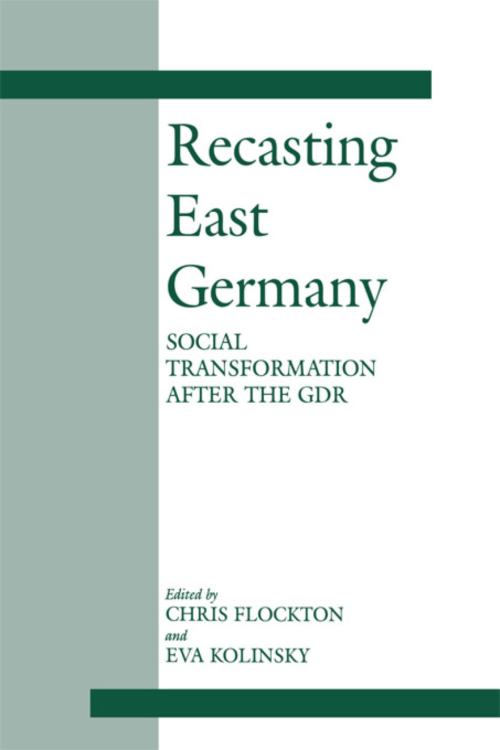 Recasting East Germany Social Transformation after the GDR 1st Edition â€“ PDF/EPUB Version Downloadable