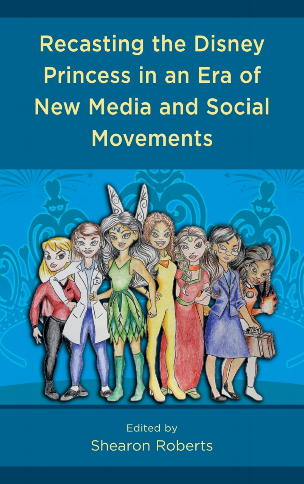 Recasting the Disney Princess in an Era of New Media and Social Movements 1st Edition â€“ PDF/EPUB Version Downloadable