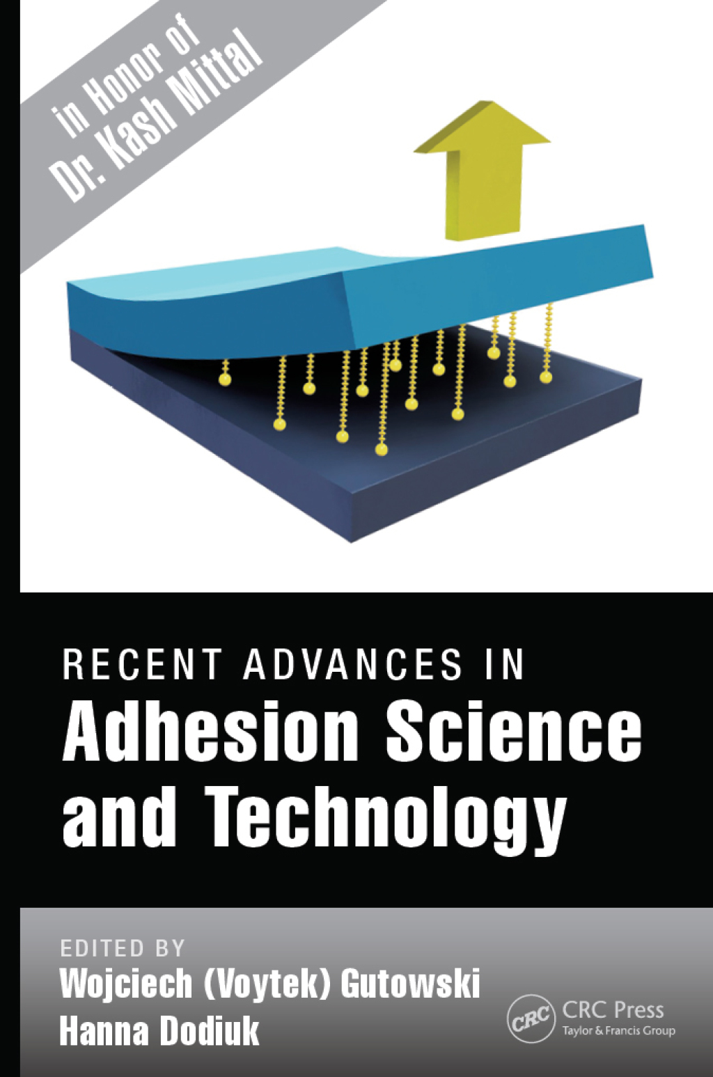 Recent Advances in Adhesion Science and Technology in Honor of Dr. Kash Mittal 1st Edition â€“ PDF/EPUB Version Downloadable