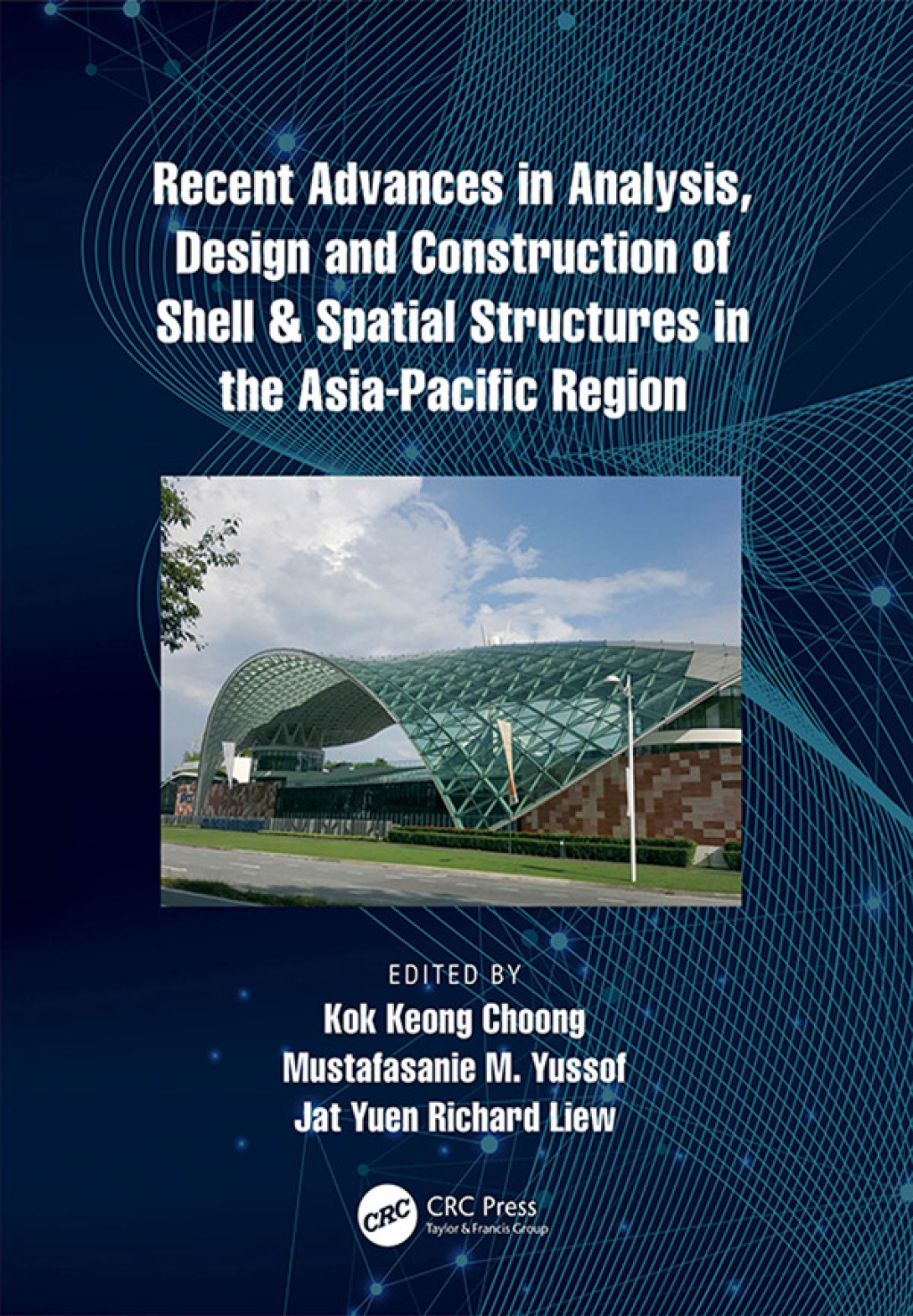 Recent Advances in Analysis, Design and Construction of Shell & Spatial Structures in the Asia-Pacific Region 1st Edition â€“ PDF/EPUB Version Downloadable