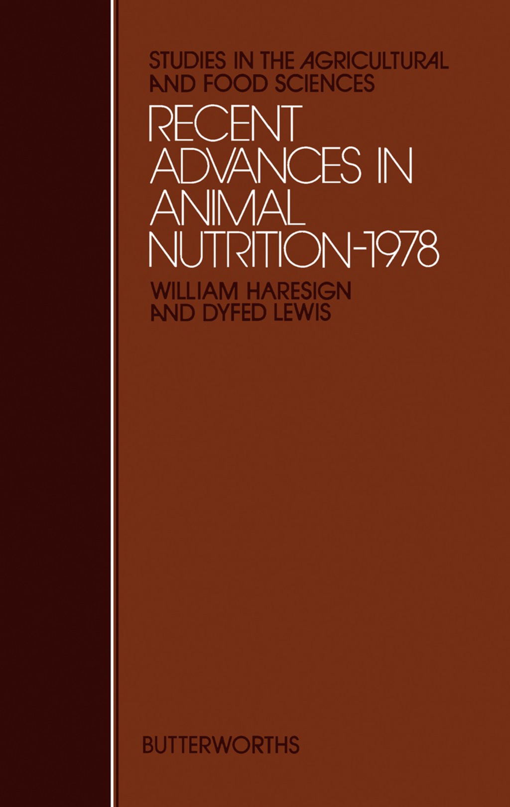 Recent Advances in Animal Nutritionâ€“ 1978 Studies in the Agricultural and Food Sciences  â€“ PDF/EPUB Version Downloadable